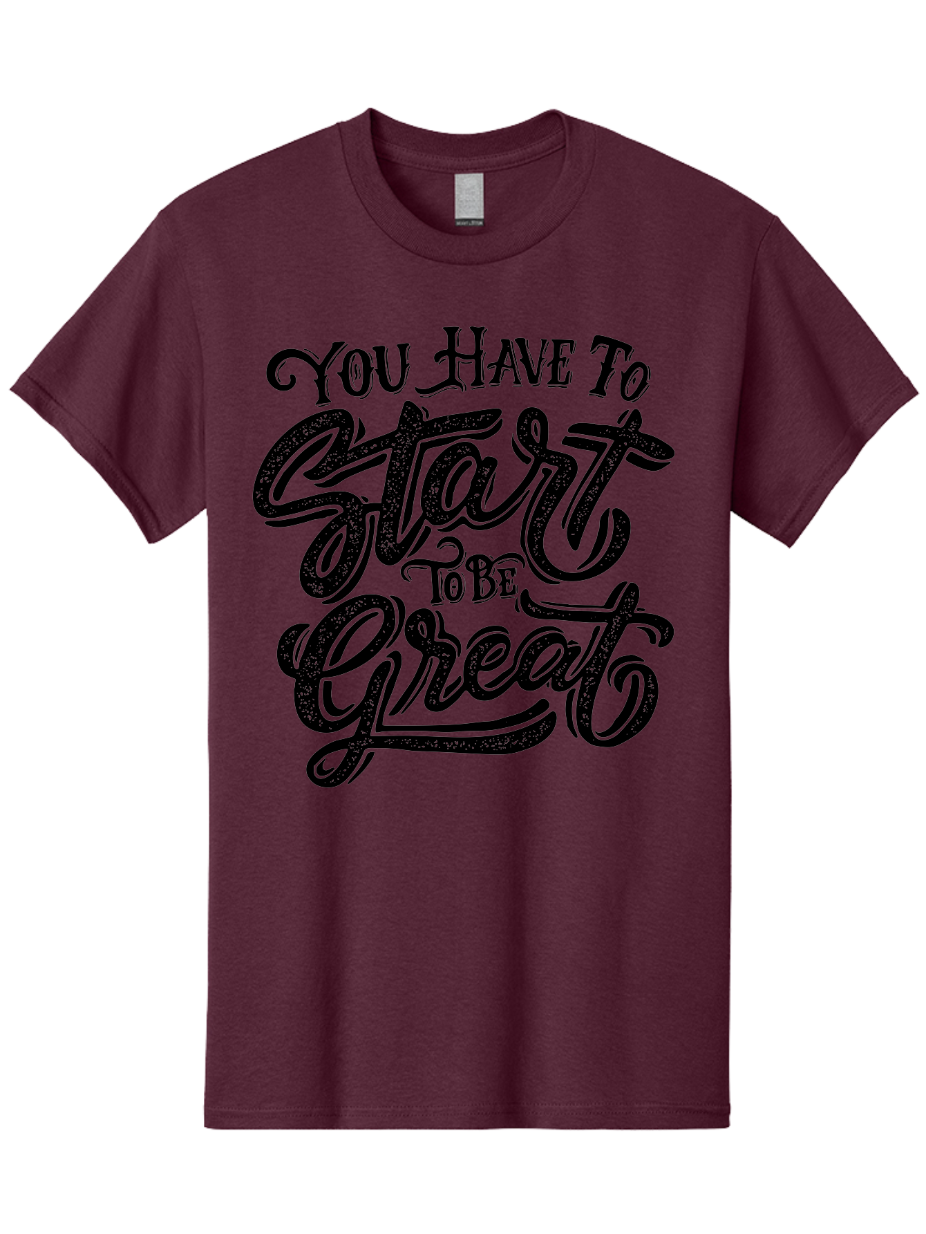 You-Have-To-Start-To-Be-Great Men'S Graphic Tee, 100% Cotton, Comfortable Casual Summer Wear, Machine Washable, Motivational Quote, Inspirational Words, Success Mantra, Achievement Motivation, Positive Affirmation, Great Start, Aab256 17