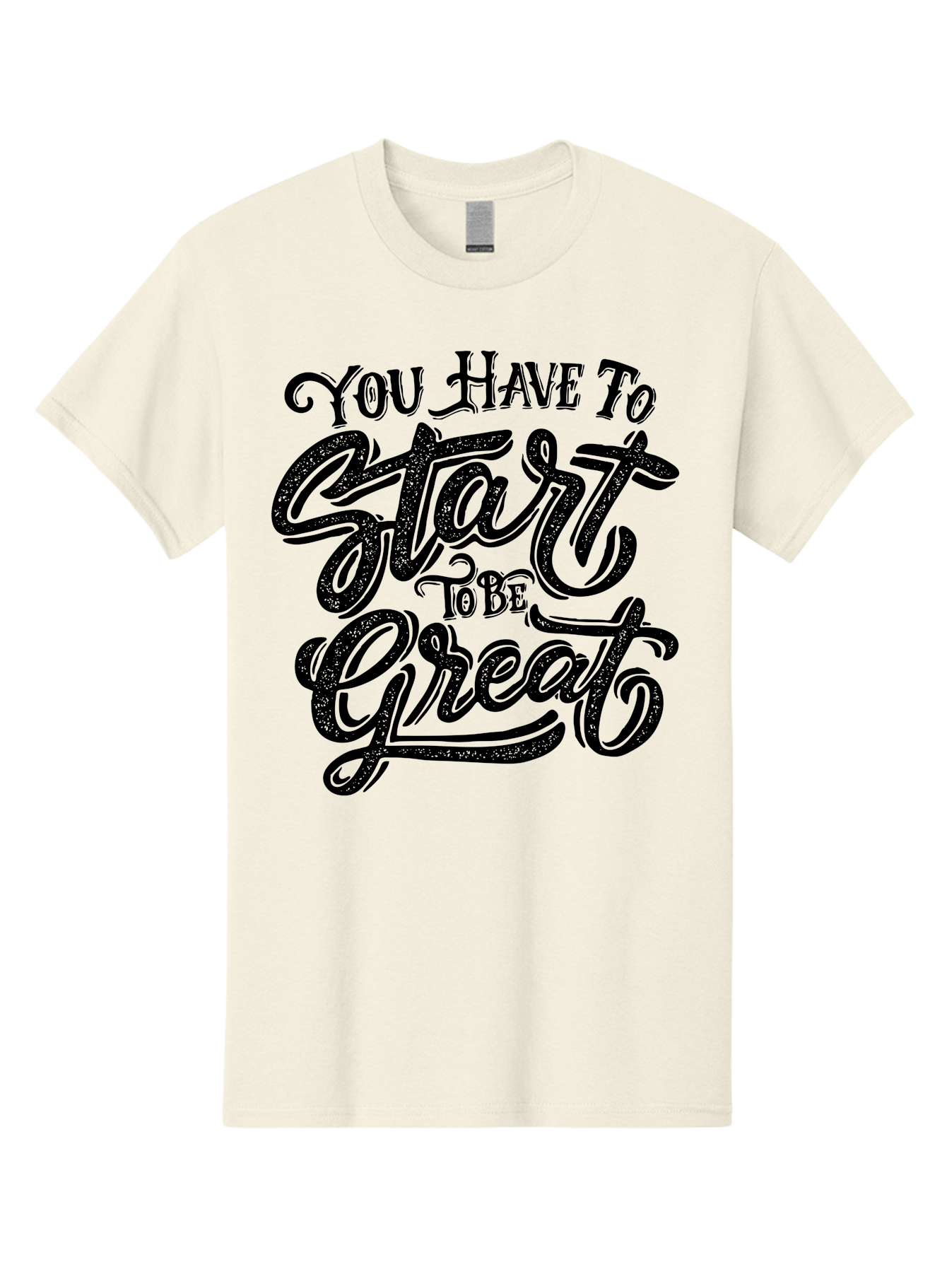 You-Have-To-Start-To-Be-Great Men'S Graphic Tee, 100% Cotton, Comfortable Casual Summer Wear, Machine Washable, Motivational Quote, Inspirational Words, Success Mantra, Achievement Motivation, Positive Affirmation, Great Start, Aab256 19