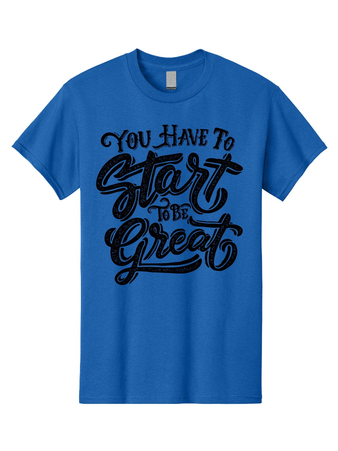 You-Have-To-Start-To-Be-Great Men'S Graphic Tee, 100% Cotton, Comfortable Casual Summer Wear, Machine Washable, Motivational Quote, Inspirational Words, Success Mantra, Achievement Motivation, Positive Affirmation, Great Start, Aab256 4
