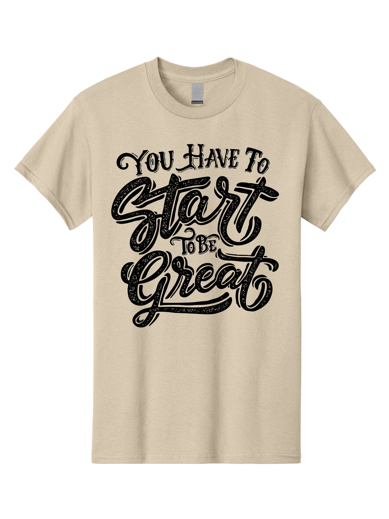 You-Have-To-Start-To-Be-Great Men'S Graphic Tee, 100% Cotton, Comfortable Casual Summer Wear, Machine Washable, Motivational Quote, Inspirational Words, Success Mantra, Achievement Motivation, Positive Affirmation, Great Start, Aab256 21