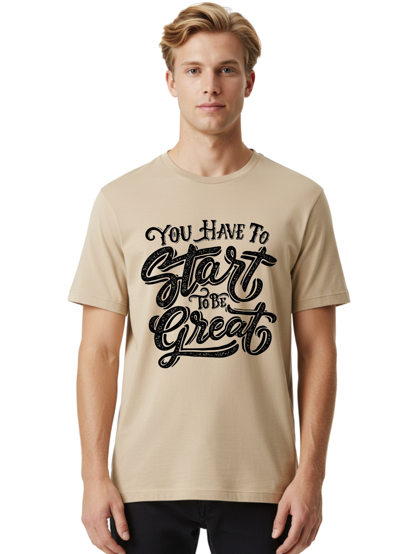 You-Have-To-Start-To-Be-Great Men'S Graphic Tee, 100% Cotton, Comfortable Casual Summer Wear, Machine Washable, Motivational Quote, Inspirational Words, Success Mantra, Achievement Motivation, Positive Affirmation, Great Start, Aab256 22