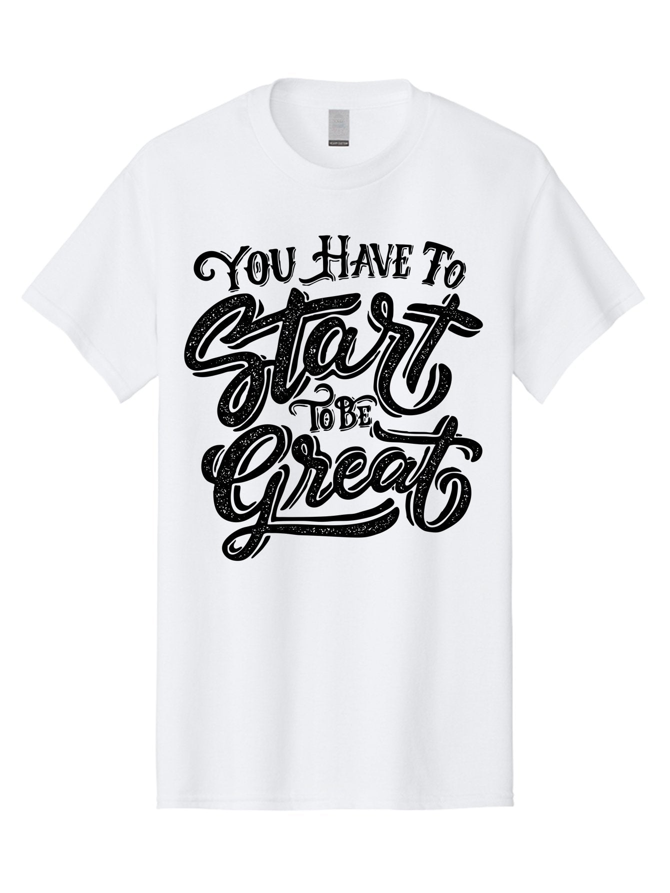 You-Have-To-Start-To-Be-Great Men'S Graphic Tee, 100% Cotton, Comfortable Casual Summer Wear, Machine Washable, Motivational Quote, Inspirational Words, Success Mantra, Achievement Motivation, Positive Affirmation, Great Start, Aab256 7