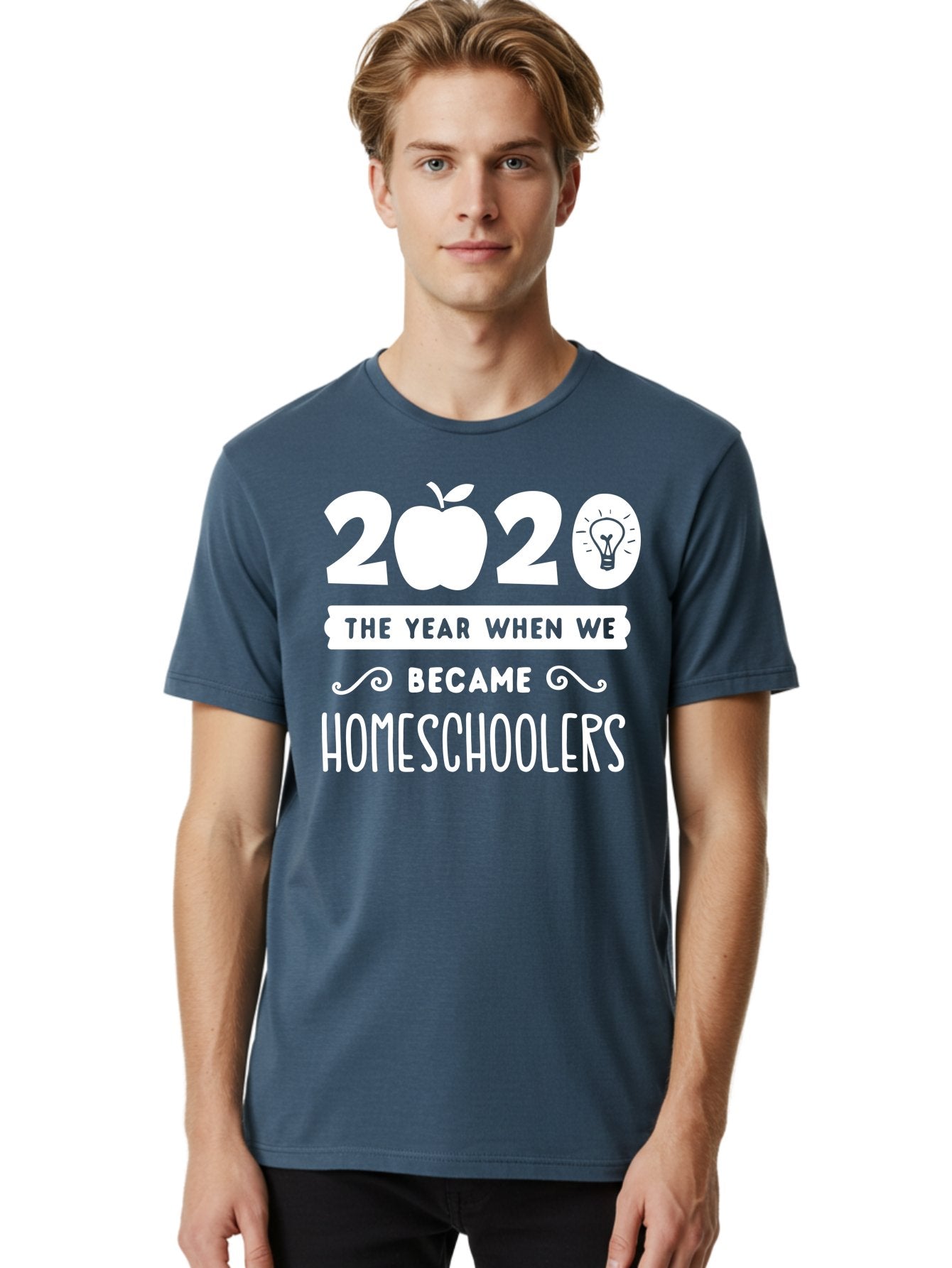 2020-The-Year-When-We-Became-Homeschoolers-1 Men'S Graphic Tee, 100% Cotton, Comfortable Casual Summer Wear, Machine Washable, Homeschooling, Online Learning, Covid-19, 2020, Education, Homeschoolers, Alternative Schooling, Home Education, Aab309 30