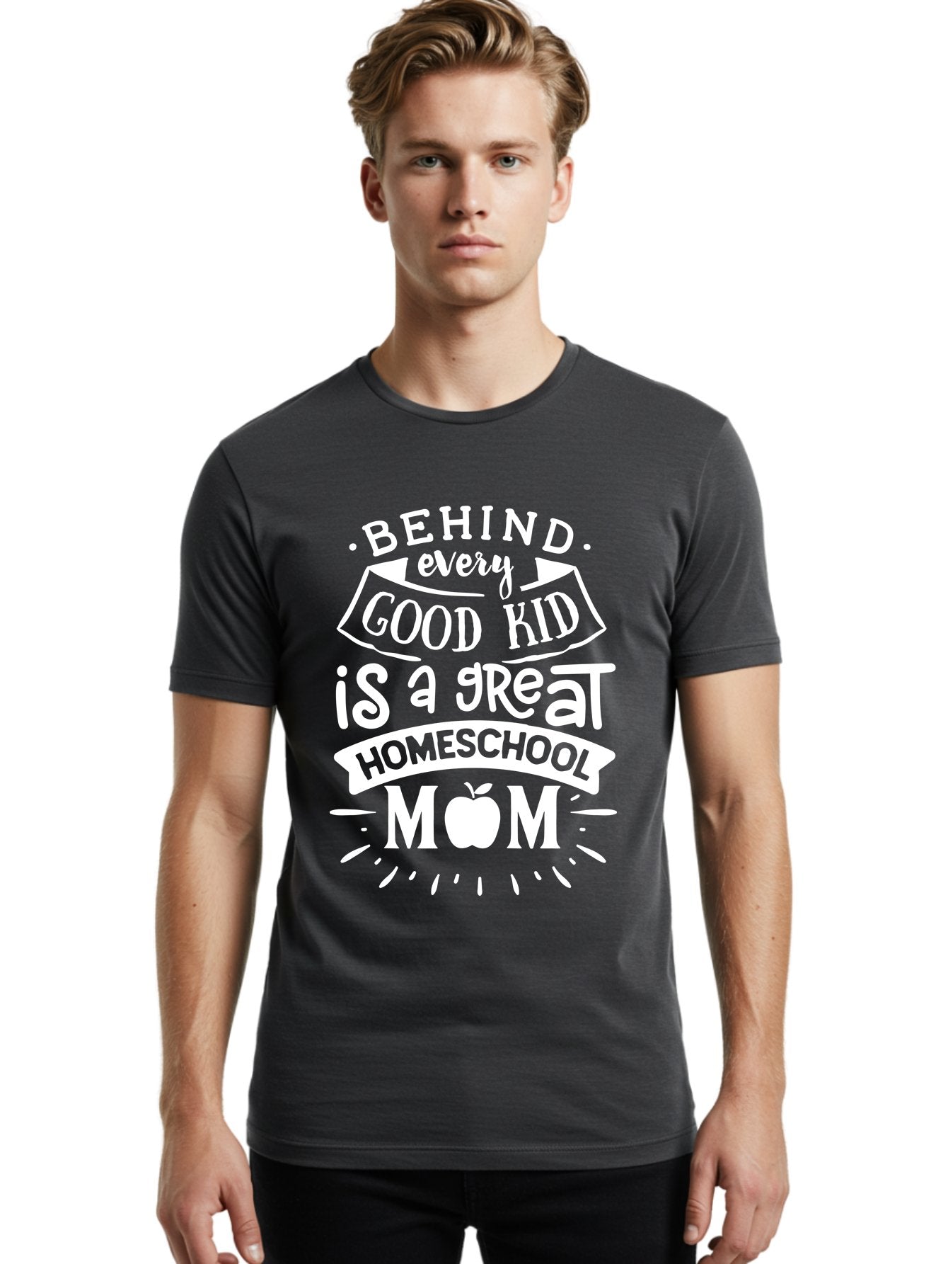 Behind-Every-Good-Kid-1 Men'S Graphic Tee, 100% Cotton, Comfortable Casual Summer Wear, Machine Washable, Homeschool Mom Appreciation, Proud Parent, Education Support, Homeschooling Journey, Dedicated Mother, Behind Every Good Kid Aab313 20