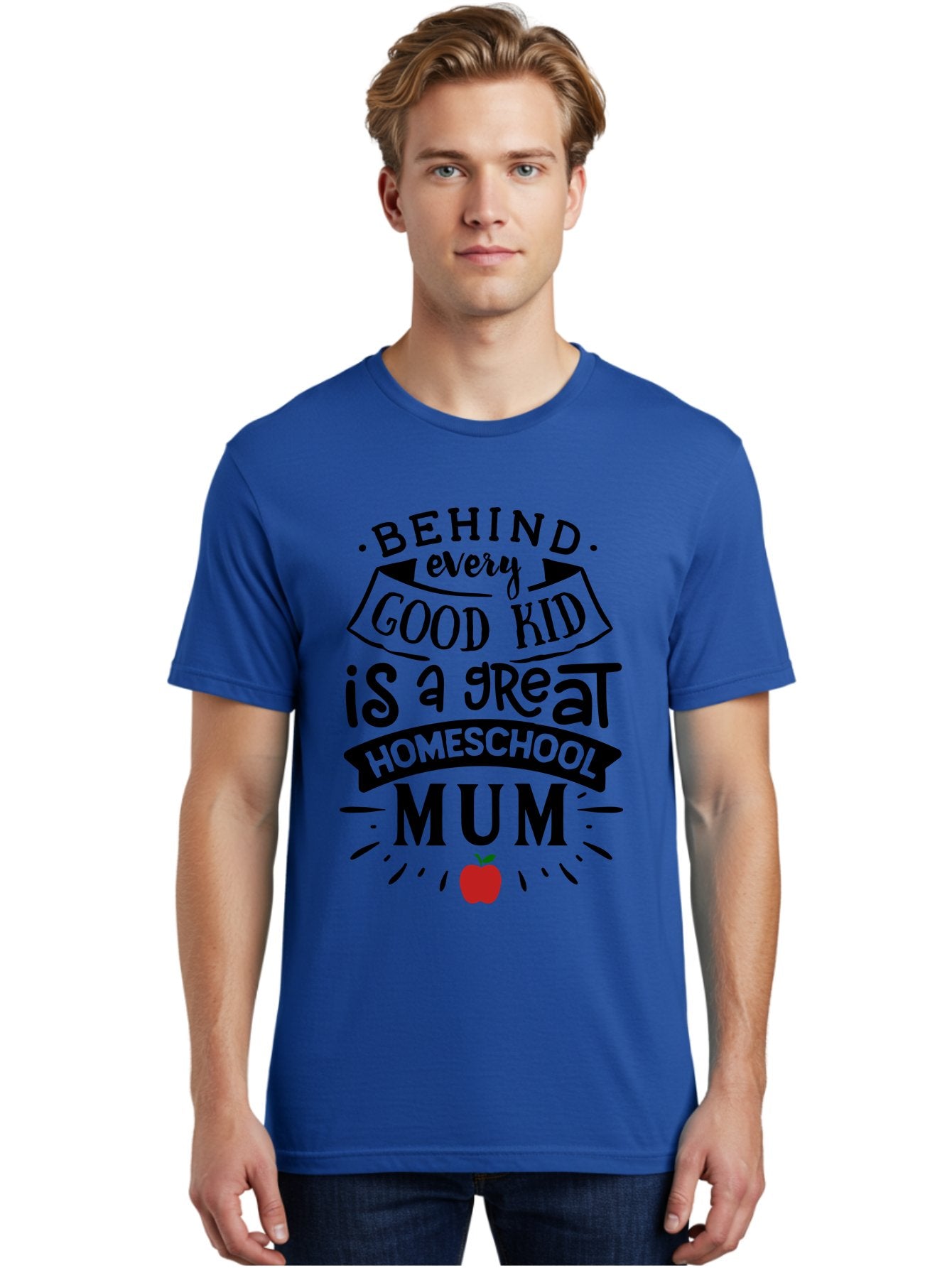 Behind-Every-Good-Kid-3 Men'S Graphic Tee, 100% Cotton, Comfortable Casual Summer Wear, Machine Washable, Homeschool Mum Appreciation, Proud Homeschool Parent, Supportive Mother, Homeschooling Journey, Behind Every Good Kid, Aab315 29