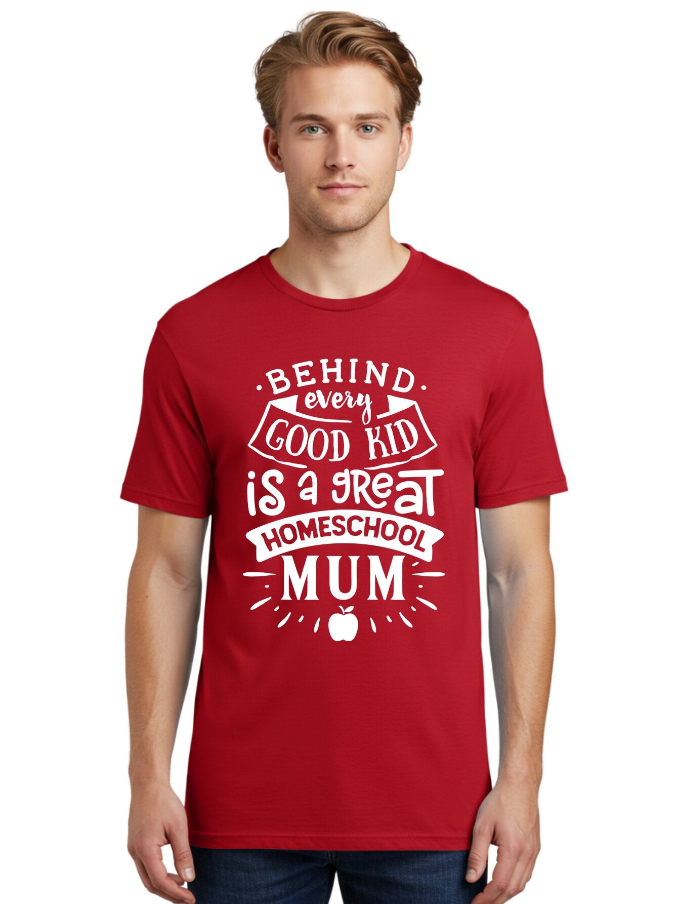 Behind-Every-Good-Kid-Is-A-Great-Homeschool-Mum-1 Men'S Graphic Tee, 100% Cotton, Comfortable Casual Summer Wear, Machine Washable, Homeschool Mum Appreciation, Parenting Quote, Educational Support, Motherhood Tribute, Aab316 16