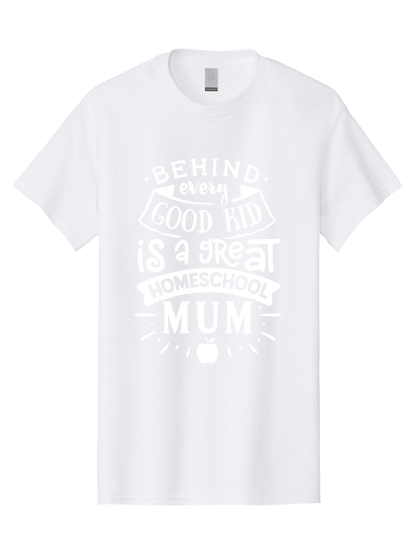 Behind-Every-Good-Kid-Is-A-Great-Homeschool-Mum-1 Men'S Graphic Tee, 100% Cotton, Comfortable Casual Summer Wear, Machine Washable, Homeschool Mum Appreciation, Parenting Quote, Educational Support, Motherhood Tribute, Aab316 15