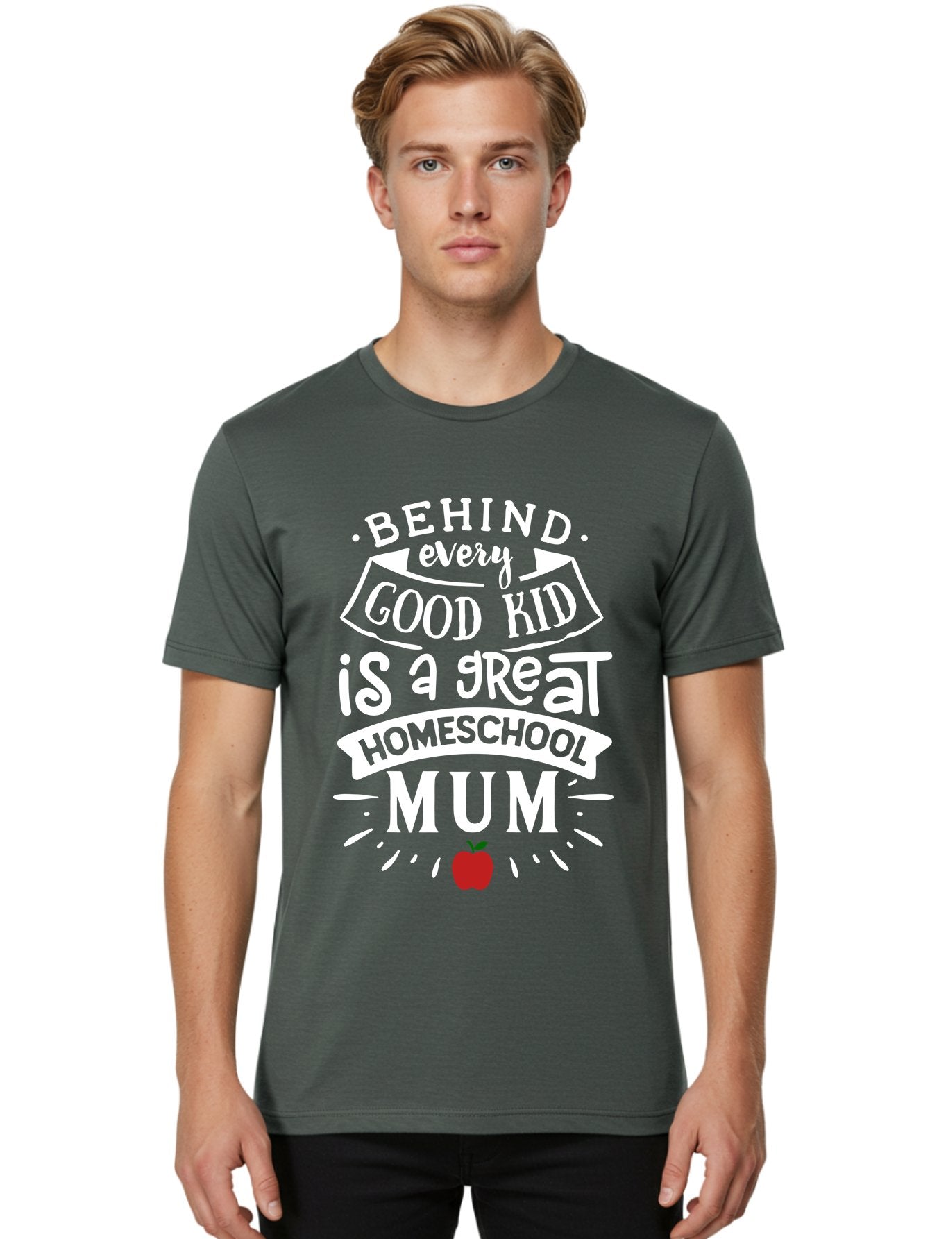 Behind-Every-Good-Kid-Is-A-Great-Homeschool-Mum-2 Men'S Graphic Tee, 100% Cotton, Comfortable Casual Summer Wear, Machine Washable, Homeschooling Mom, Proud Parent, Homeschool Quote, Apple Symbol, Educational Support, Parenting Pride, Aab317 24