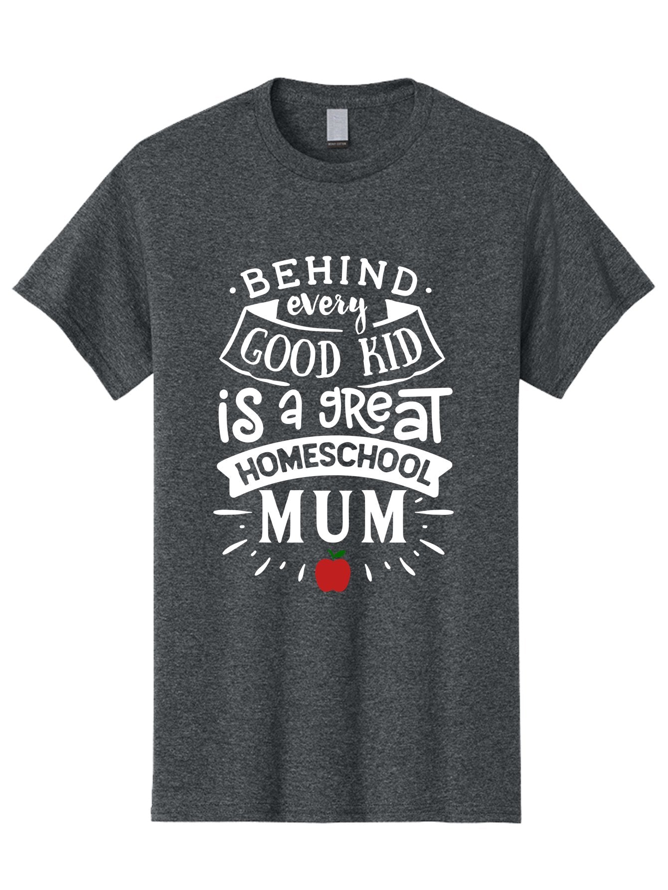 Behind-Every-Good-Kid-Is-A-Great-Homeschool-Mum-2 Men'S Graphic Tee, 100% Cotton, Comfortable Casual Summer Wear, Machine Washable, Homeschooling Mom, Proud Parent, Homeschool Quote, Apple Symbol, Educational Support, Parenting Pride, Aab317 5