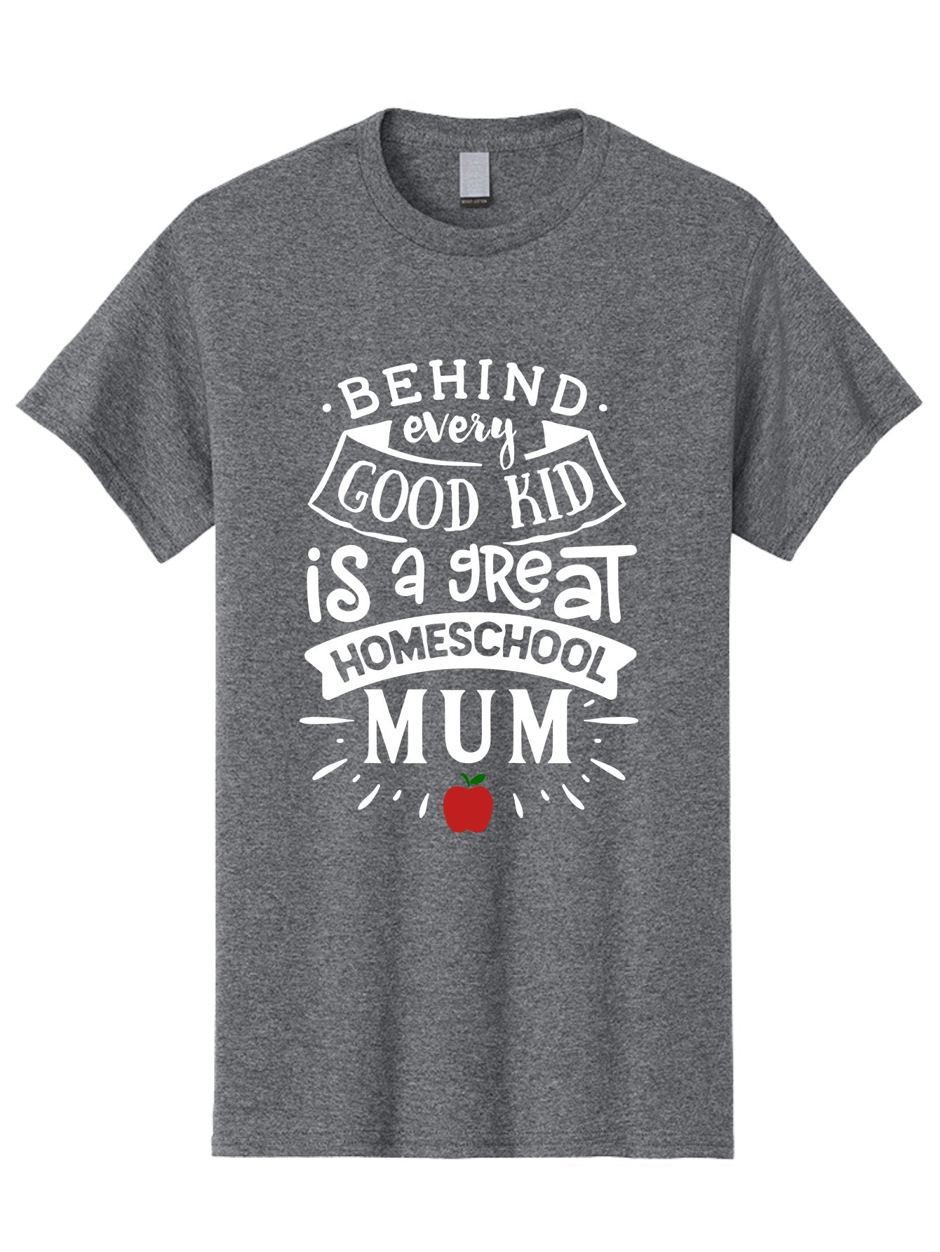 Behind-Every-Good-Kid-Is-A-Great-Homeschool-Mum-2 Men'S Graphic Tee, 100% Cotton, Comfortable Casual Summer Wear, Machine Washable, Homeschooling Mom, Proud Parent, Homeschool Quote, Apple Symbol, Educational Support, Parenting Pride, Aab317 15