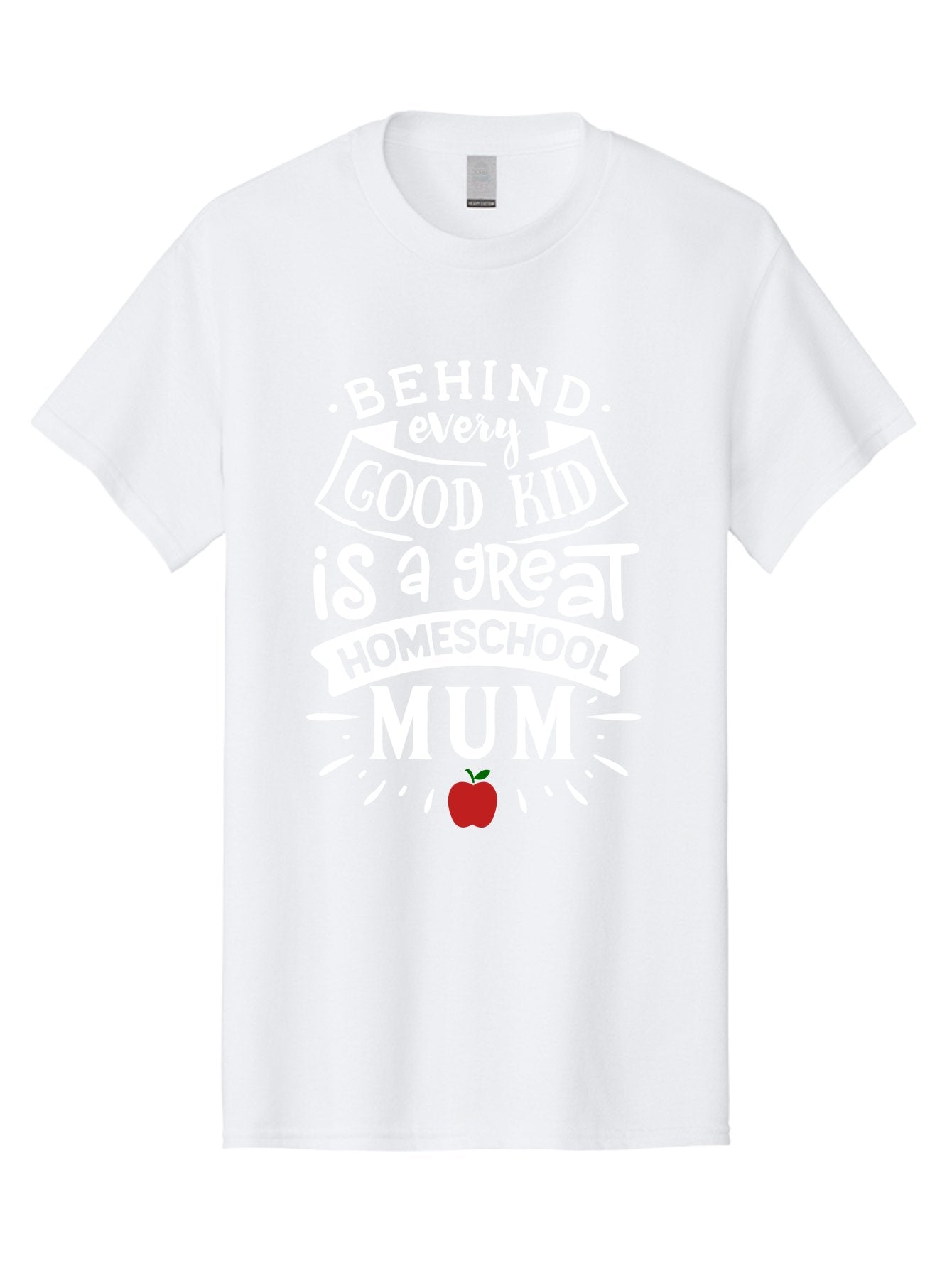 Behind-Every-Good-Kid-Is-A-Great-Homeschool-Mum-2 Men'S Graphic Tee, 100% Cotton, Comfortable Casual Summer Wear, Machine Washable, Homeschooling Mom, Proud Parent, Homeschool Quote, Apple Symbol, Educational Support, Parenting Pride, Aab317 10