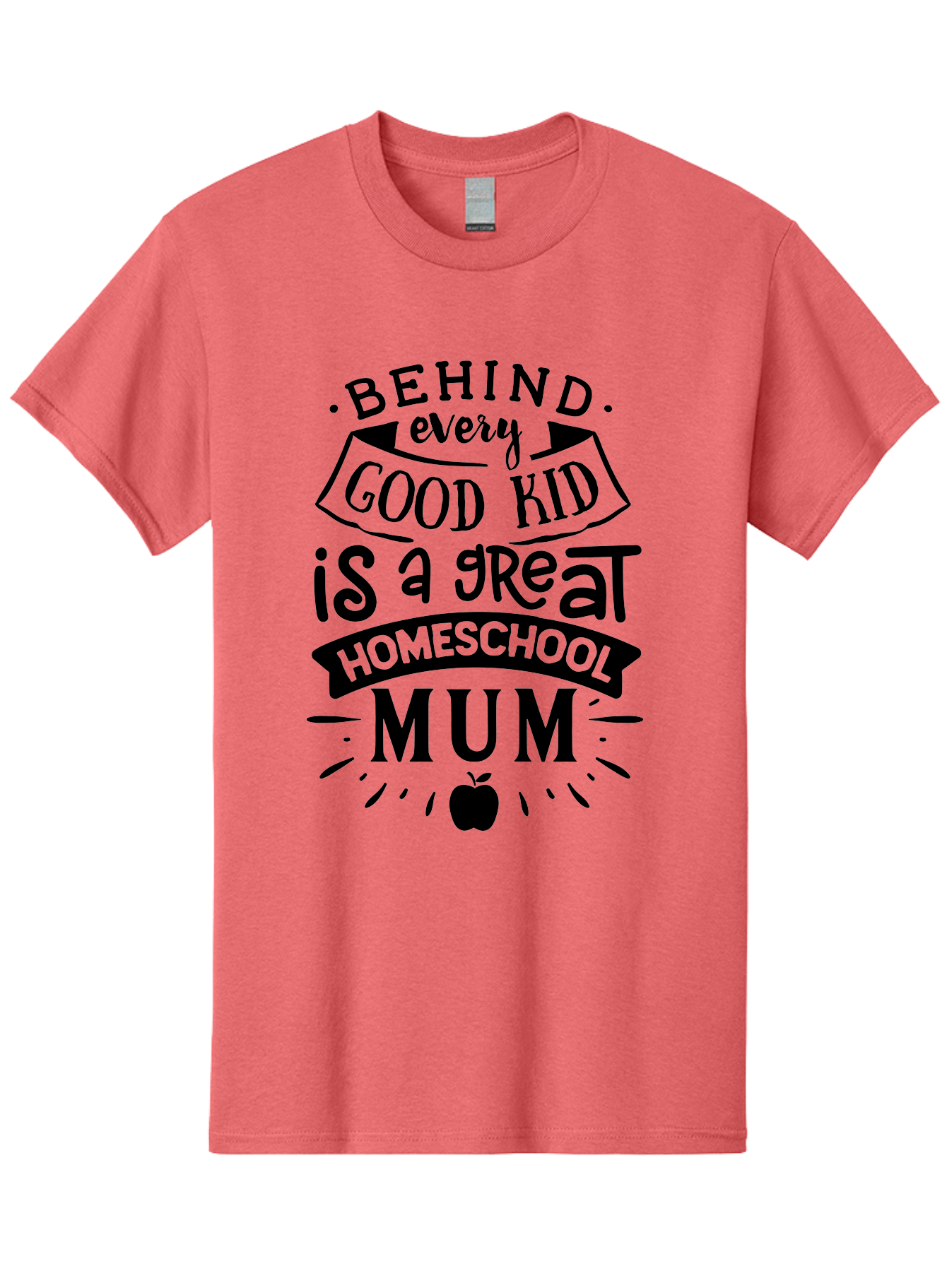 Behind-Every-Good-Kid-Is-A-Great-Homeschool-Mum Men'S Graphic Tee, 100% Cotton, Comfortable Casual Summer Wear, Machine Washable, Homeschooling Mom, Proud Parent, Education Support, Homeschooling Quote, Positive Affirmation, Apple Symbol, Aab318 25