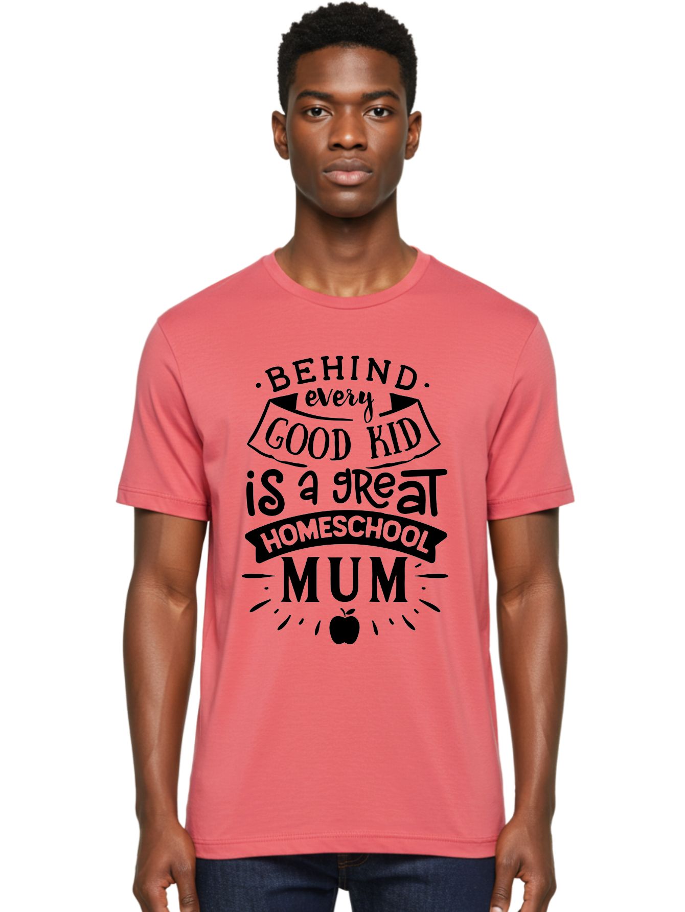Behind-Every-Good-Kid-Is-A-Great-Homeschool-Mum Men'S Graphic Tee, 100% Cotton, Comfortable Casual Summer Wear, Machine Washable, Homeschooling Mom, Proud Parent, Education Support, Homeschooling Quote, Positive Affirmation, Apple Symbol, Aab318 26