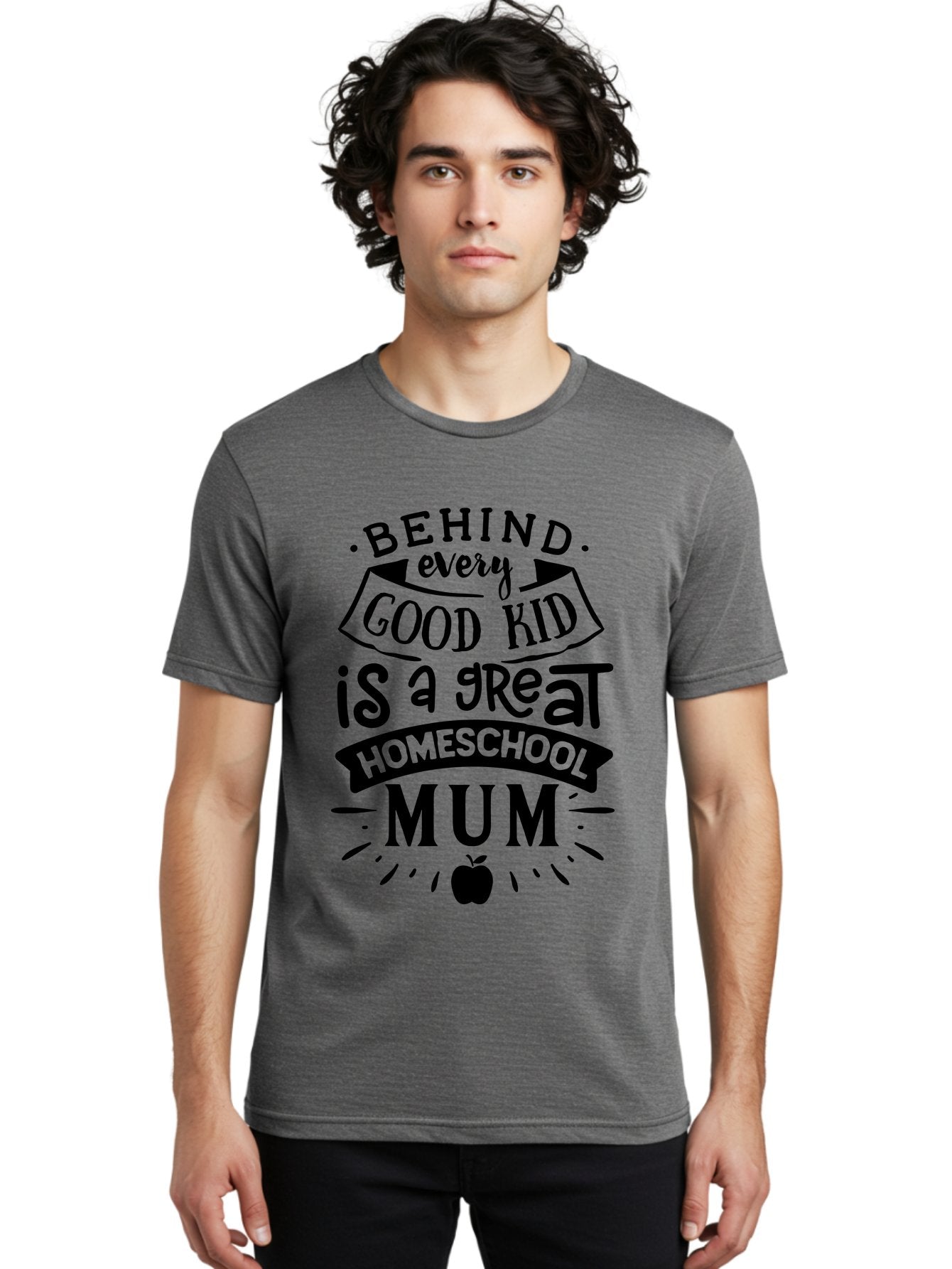 Behind-Every-Good-Kid-Is-A-Great-Homeschool-Mum Men'S Graphic Tee, 100% Cotton, Comfortable Casual Summer Wear, Machine Washable, Homeschooling Mom, Proud Parent, Education Support, Homeschooling Quote, Positive Affirmation, Apple Symbol, Aab318 24