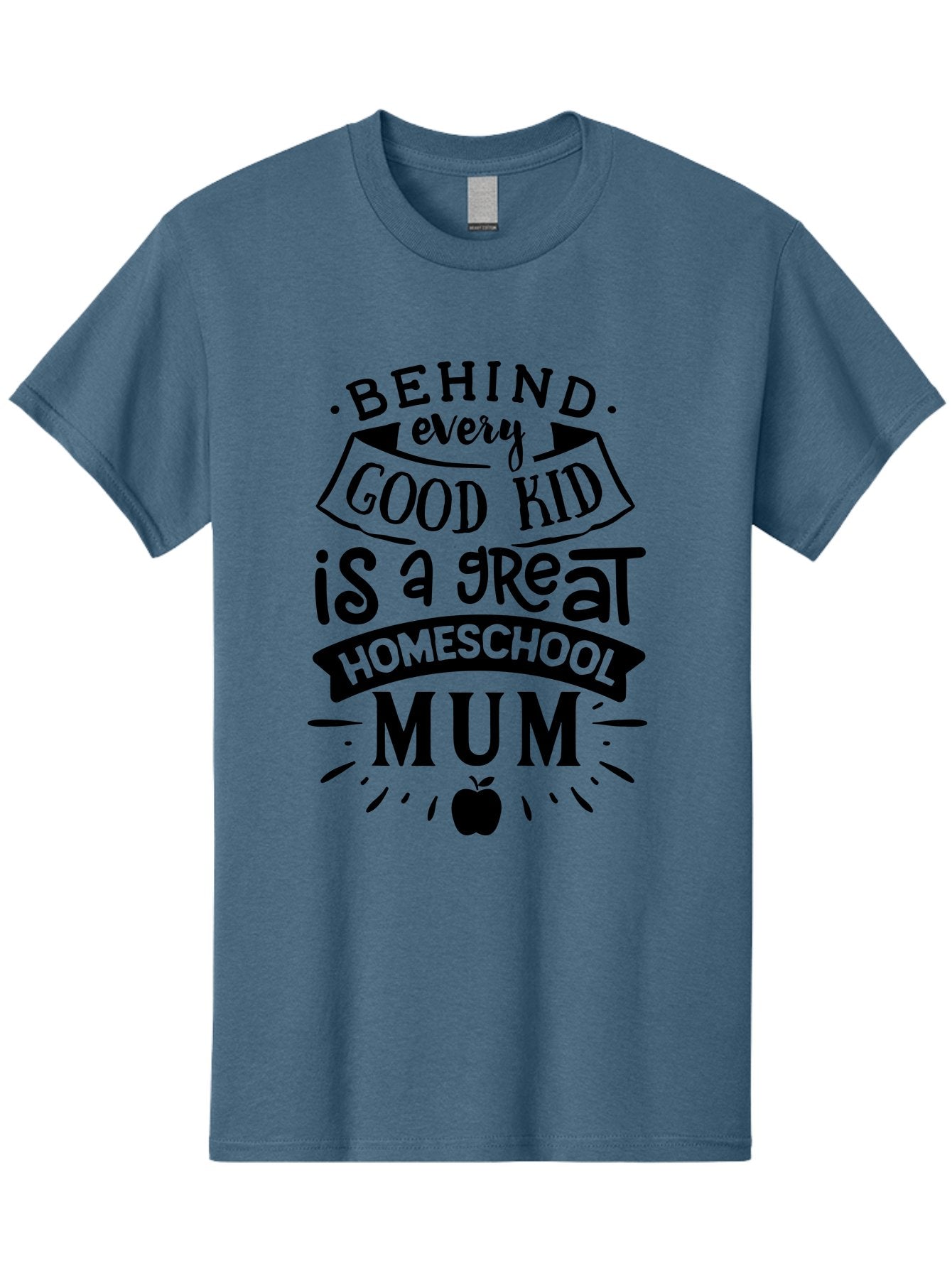 Behind-Every-Good-Kid-Is-A-Great-Homeschool-Mum Men'S Graphic Tee, 100% Cotton, Comfortable Casual Summer Wear, Machine Washable, Homeschooling Mom, Proud Parent, Education Support, Homeschooling Quote, Positive Affirmation, Apple Symbol, Aab318
