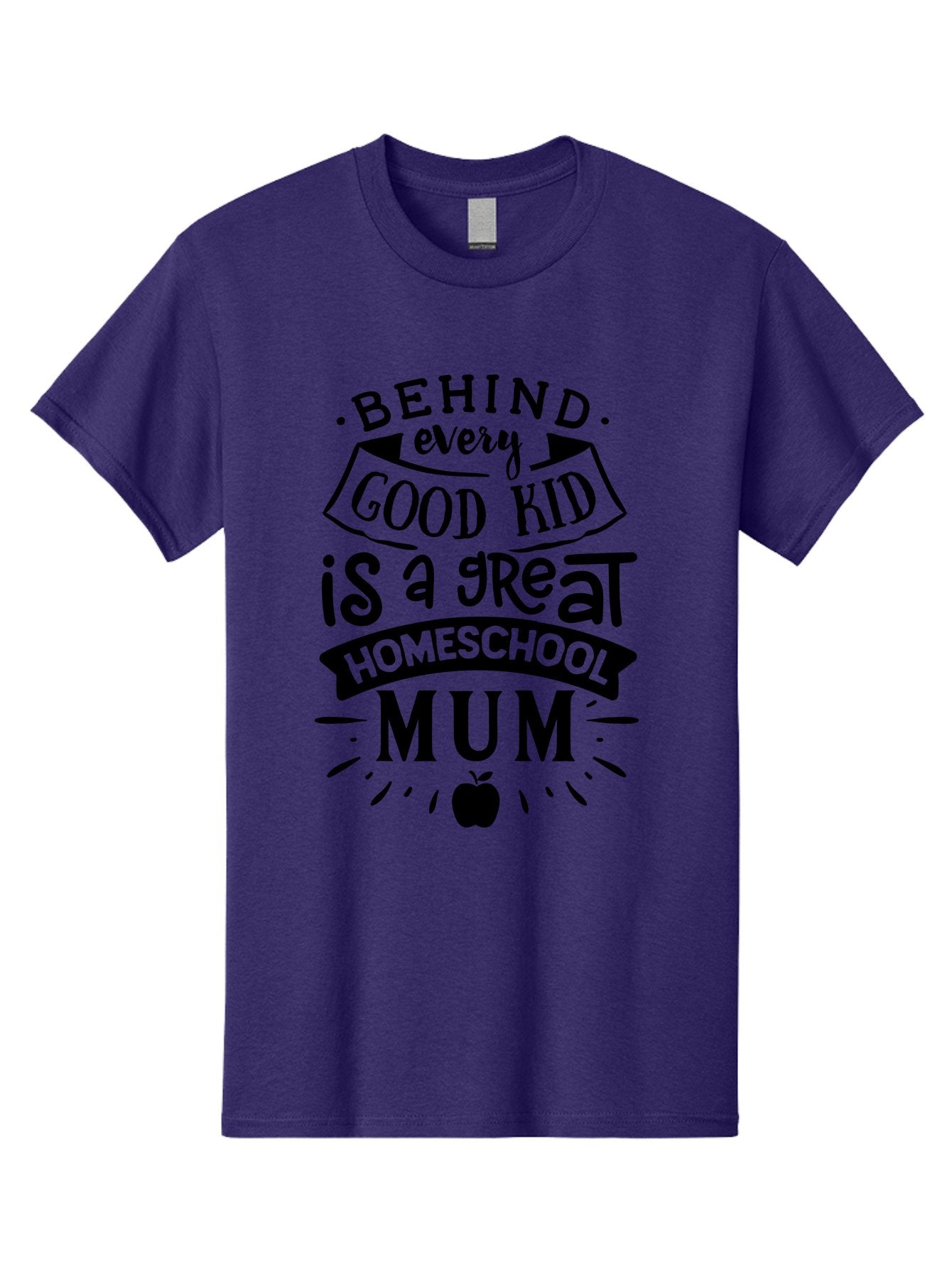 Behind-Every-Good-Kid-Is-A-Great-Homeschool-Mum Men'S Graphic Tee, 100% Cotton, Comfortable Casual Summer Wear, Machine Washable, Homeschooling Mom, Proud Parent, Education Support, Homeschooling Quote, Positive Affirmation, Apple Symbol, Aab318