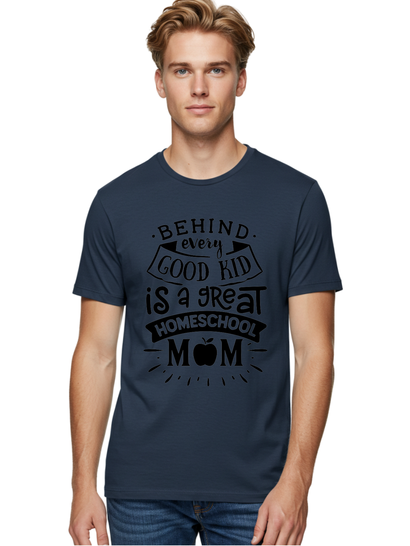 Behind-Every-Good-Kid Men'S Graphic Tee, 100% Cotton, Comfortable Casual Summer Wear, Machine Washable, Homeschool Mom Appreciation, Proud Homeschool Parent, Homeschooling Inspiration, Supportive Mom Quote, Apple Symbol Education Aab319 26