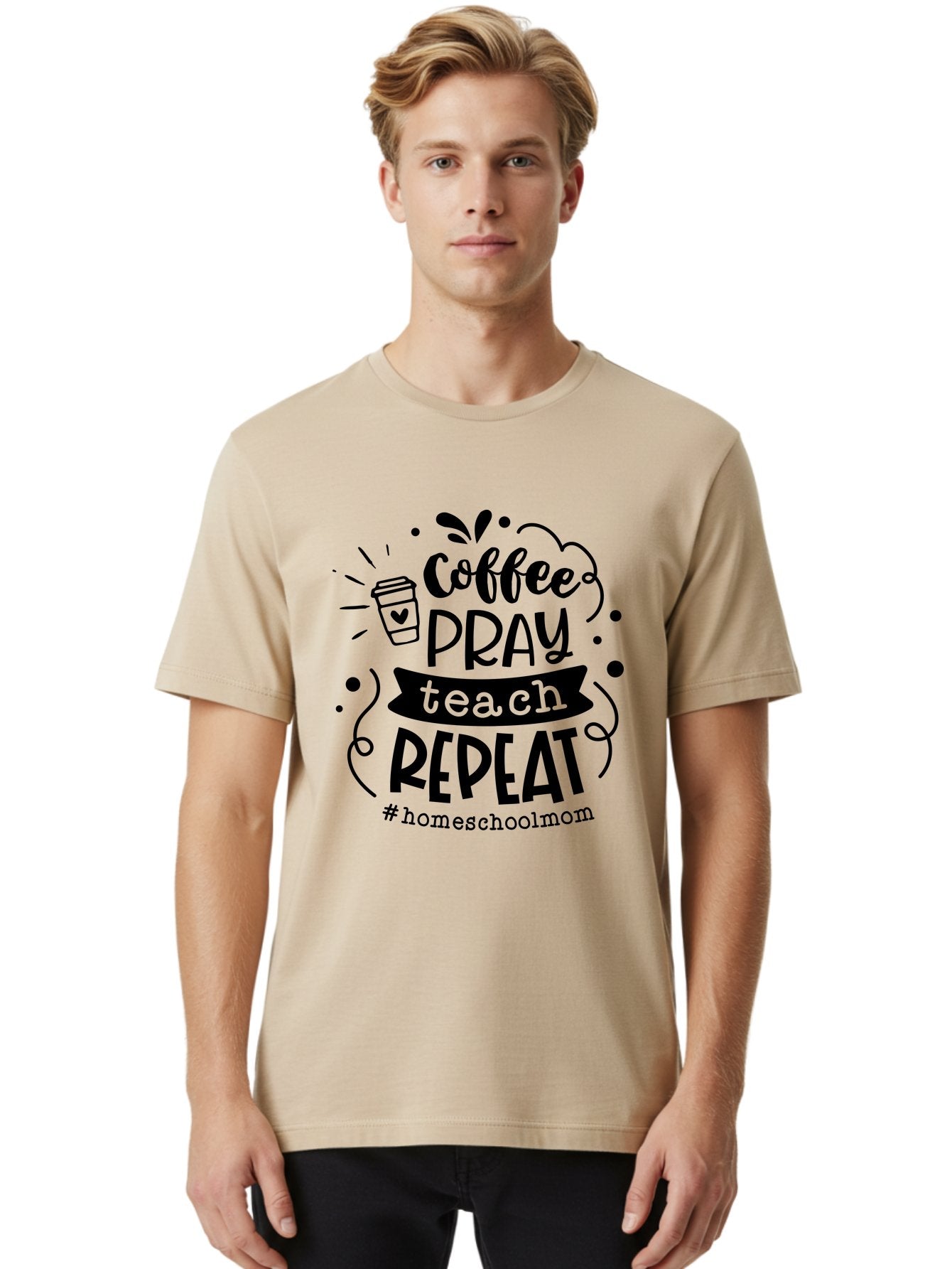 Coffee-Pray-Teach-Repeat-3 Men'S Graphic Tee, 100% Cotton, Comfortable Casual Summer Wear, Machine Washable, Homeschool Mom Quote, Inspirational Quote, Teacher Humor, Coffee Lover, Teaching Mantra, Homeschooling, Education, Motivational Quote, Aab328 21