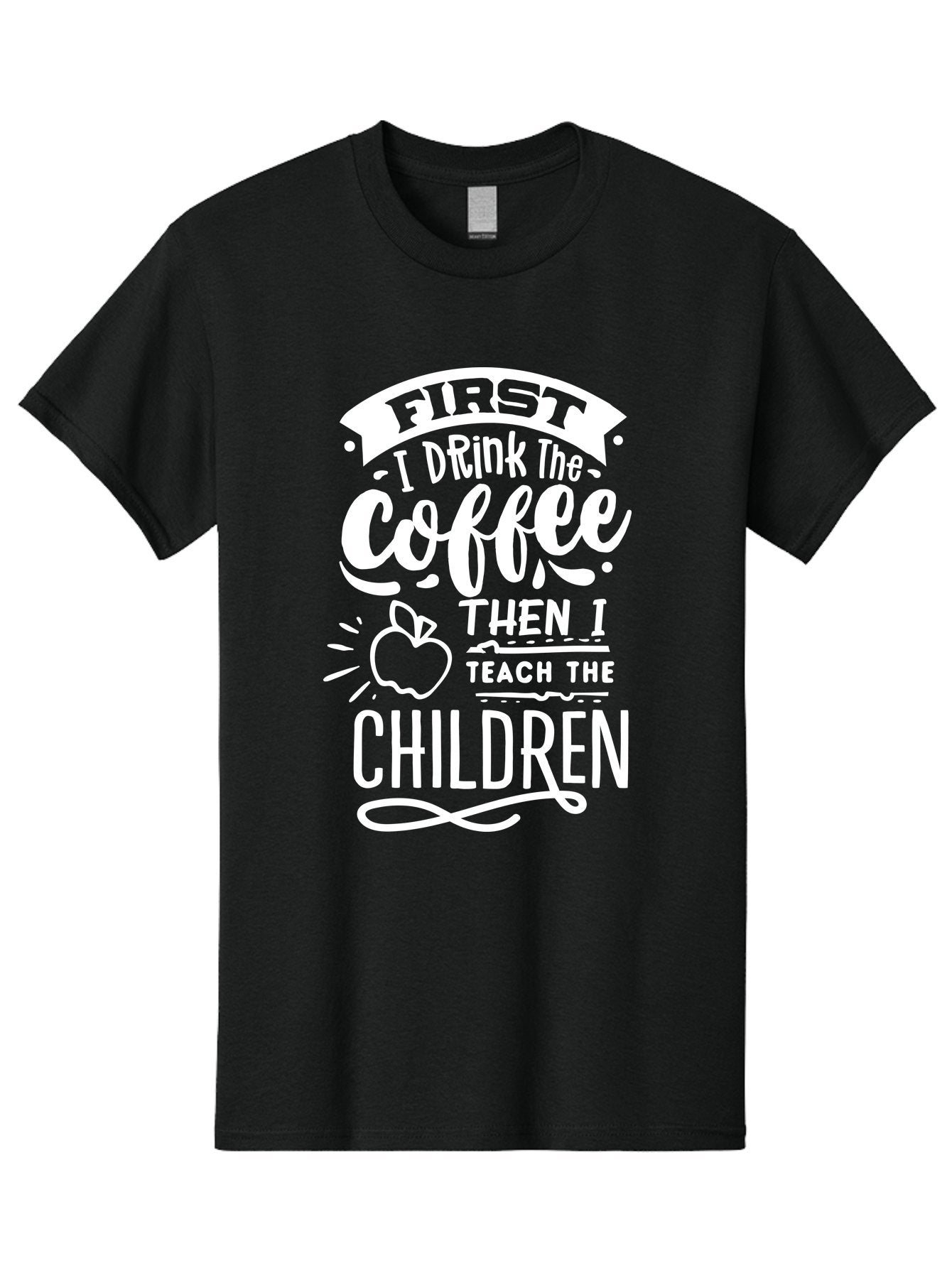 First-I-Drink-Coffee-Then-I-Teach-Children Men'S Graphic Tee, 100% Cotton, Comfortable Casual Summer Wear, Machine Washable, Funny Teacher Quotes, Coffee Lover, Teaching Humor, Education Profession, Morning Motivation, Apple Illustration, Aab330 5