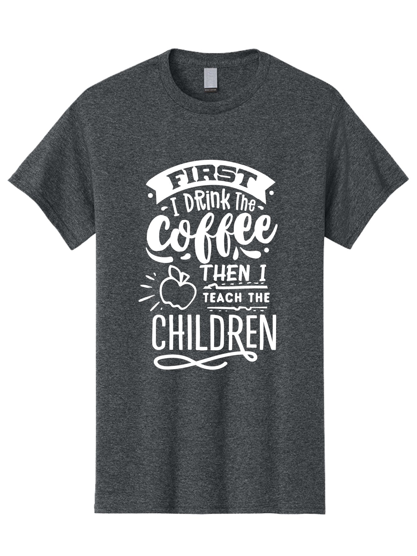 First-I-Drink-Coffee-Then-I-Teach-Children Men'S Graphic Tee, 100% Cotton, Comfortable Casual Summer Wear, Machine Washable, Funny Teacher Quotes, Coffee Lover, Teaching Humor, Education Profession, Morning Motivation, Apple Illustration, Aab330 14