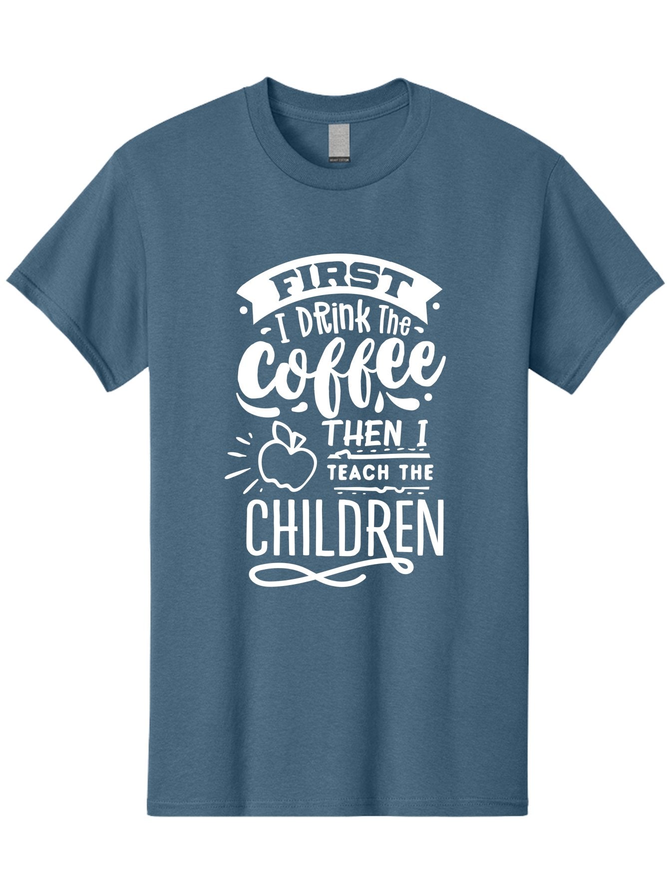 First-I-Drink-Coffee-Then-I-Teach-Children Men'S Graphic Tee, 100% Cotton, Comfortable Casual Summer Wear, Machine Washable, Funny Teacher Quotes, Coffee Lover, Teaching Humor, Education Profession, Morning Motivation, Apple Illustration, Aab330 4