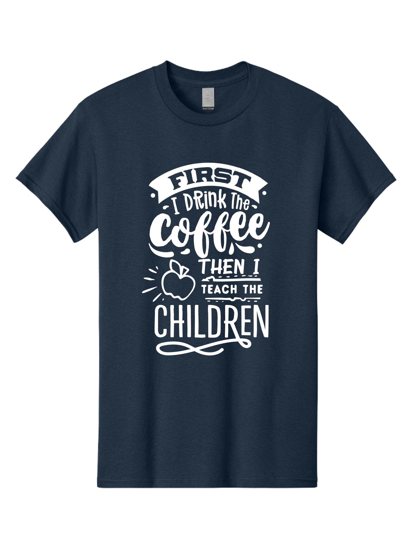 First-I-Drink-Coffee-Then-I-Teach-Children Men'S Graphic Tee, 100% Cotton, Comfortable Casual Summer Wear, Machine Washable, Funny Teacher Quotes, Coffee Lover, Teaching Humor, Education Profession, Morning Motivation, Apple Illustration, Aab330