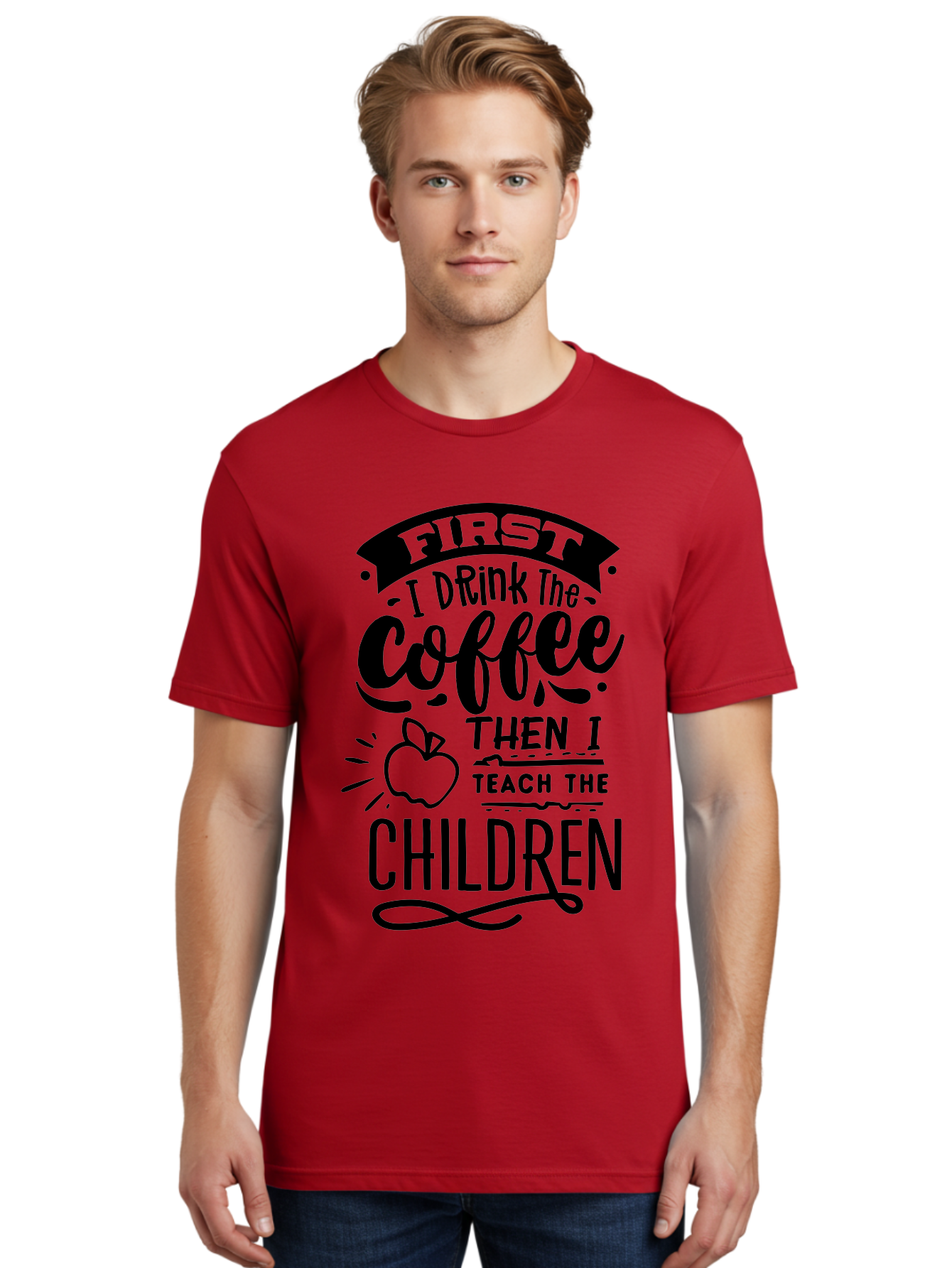 First-I-Drink-The-Coffee-Then-I-Teach-The-Children Men'S Graphic Tee, 100% Cotton, Comfortable Casual Summer Wear, Machine Washable, Coffee Quote, Teacher Humor, Funny Teacher, Coffee Lover, Teaching Profession, Educator Quote, Aab331 16