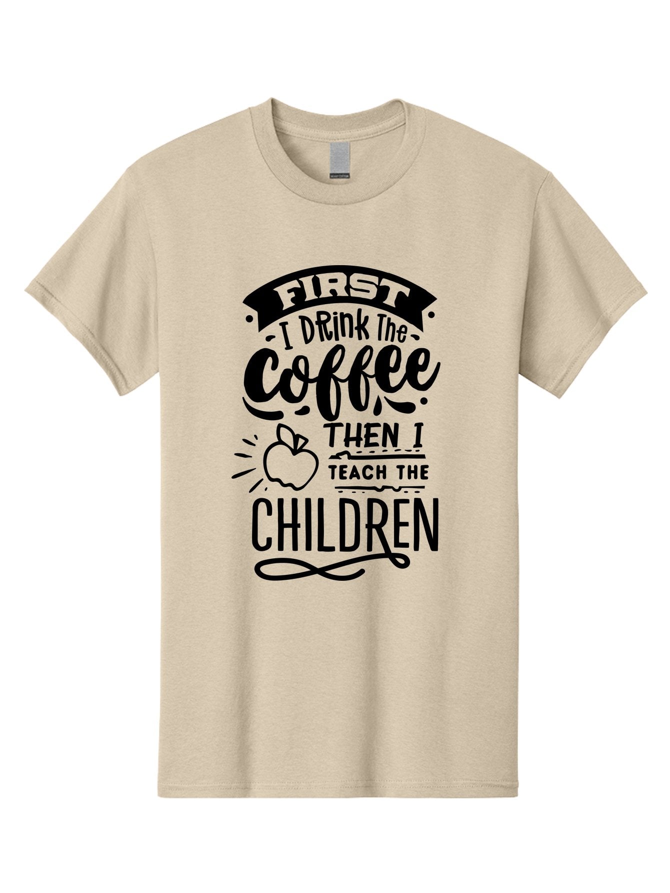 First-I-Drink-The-Coffee-Then-I-Teach-The-Children Men'S Graphic Tee, 100% Cotton, Comfortable Casual Summer Wear, Machine Washable, Coffee Quote, Teacher Humor, Funny Teacher, Coffee Lover, Teaching Profession, Educator Quote, Aab331