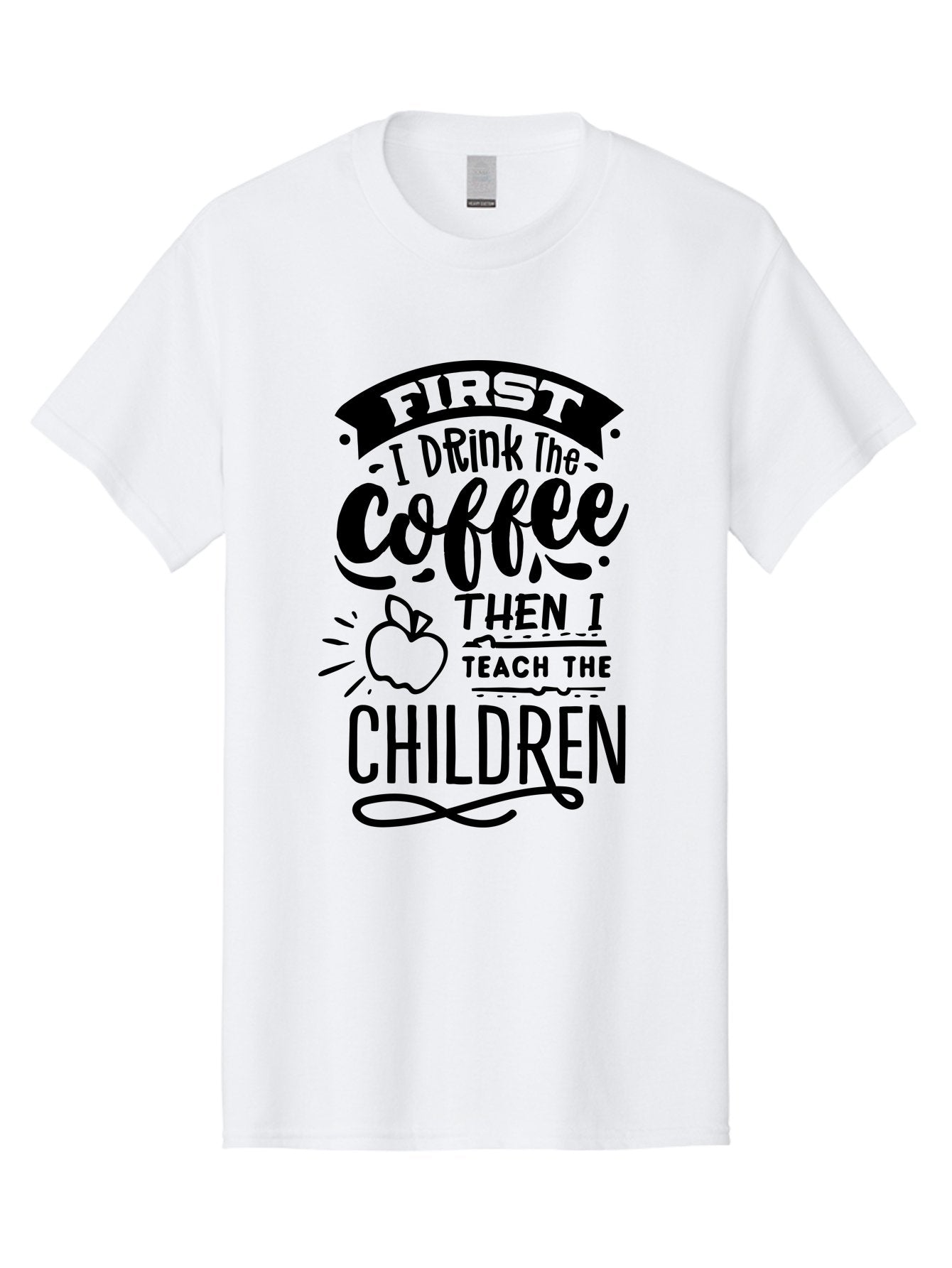 First-I-Drink-The-Coffee-Then-I-Teach-The-Children Men'S Graphic Tee, 100% Cotton, Comfortable Casual Summer Wear, Machine Washable, Coffee Quote, Teacher Humor, Funny Teacher, Coffee Lover, Teaching Profession, Educator Quote, Aab331 14
