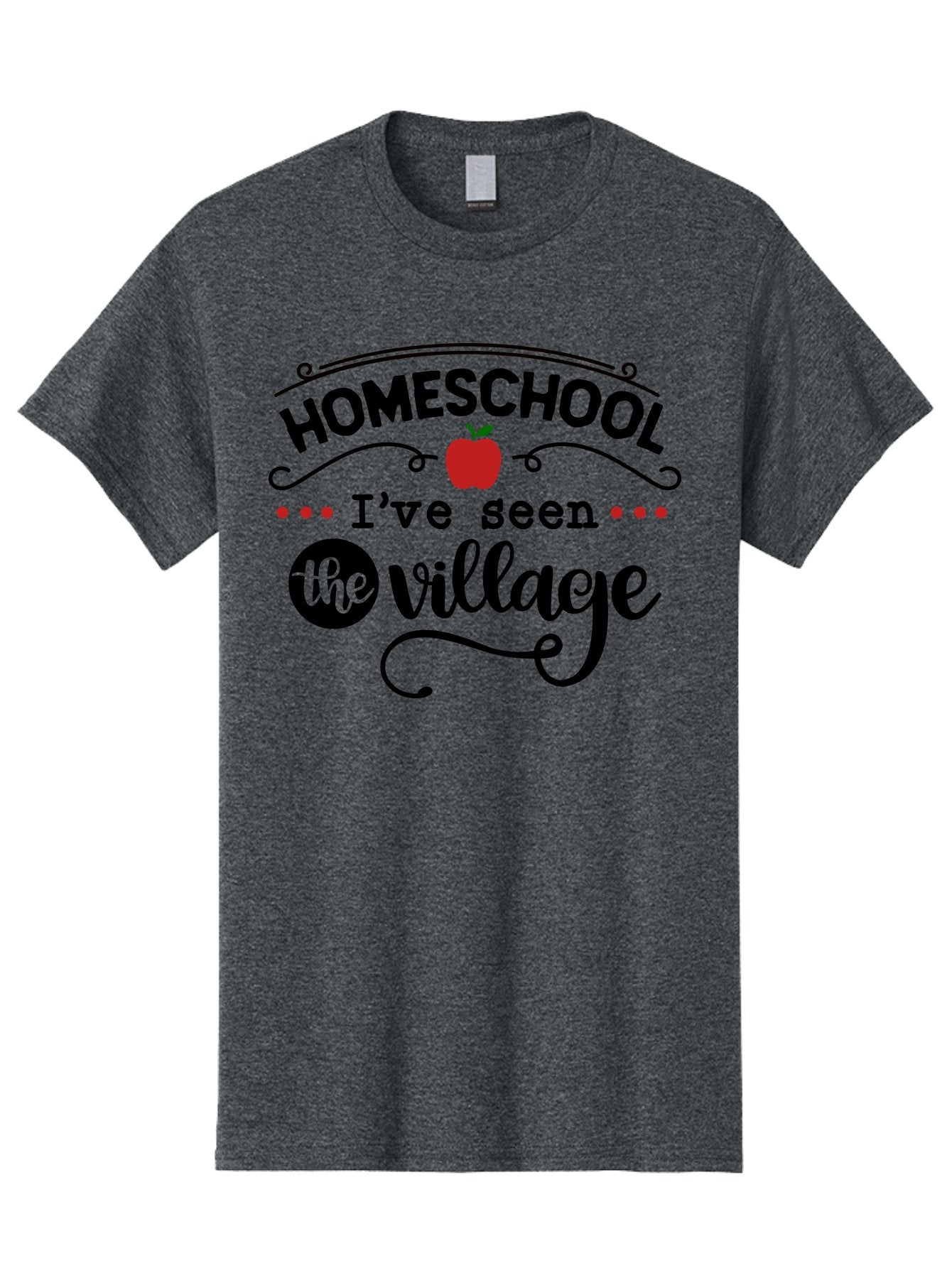 Homeschool-I-Ve-Seen-The-Village-3 Men'S Graphic Tee, 100% Cotton, Comfortable Casual Summer Wear, Machine Washable, Homeschool, Homeschooling, Village, Education, Learning, Parenting, Teaching, Homeschool Mom, Alternative Education, Aab344 13
