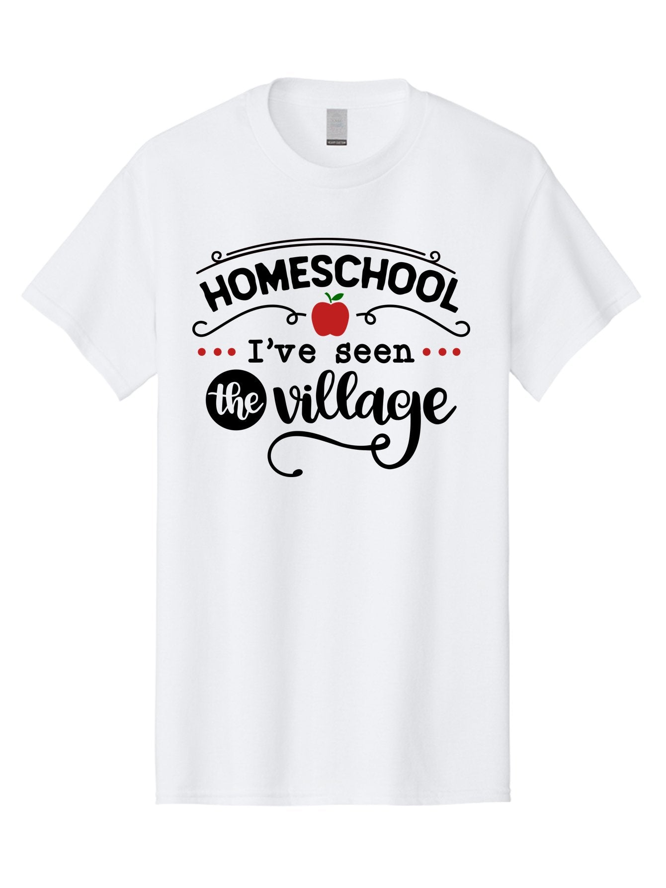 Homeschool-I-Ve-Seen-The-Village-3 Men'S Graphic Tee, 100% Cotton, Comfortable Casual Summer Wear, Machine Washable, Homeschool, Homeschooling, Village, Education, Learning, Parenting, Teaching, Homeschool Mom, Alternative Education, Aab344