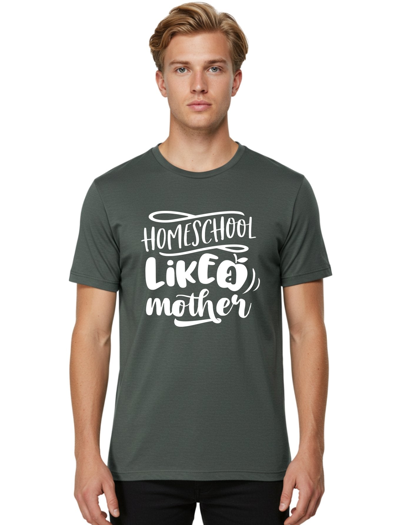 Homeschool-Like-A-Mother-1 Men'S Graphic Tee, 100% Cotton, Comfortable Casual Summer Wear, Machine Washable, Homeschool, Home Schooling, Motherhood, Education, Parenting, Quote, Inspirational Saying, Apple Symbol, Funny Text Aab360 16