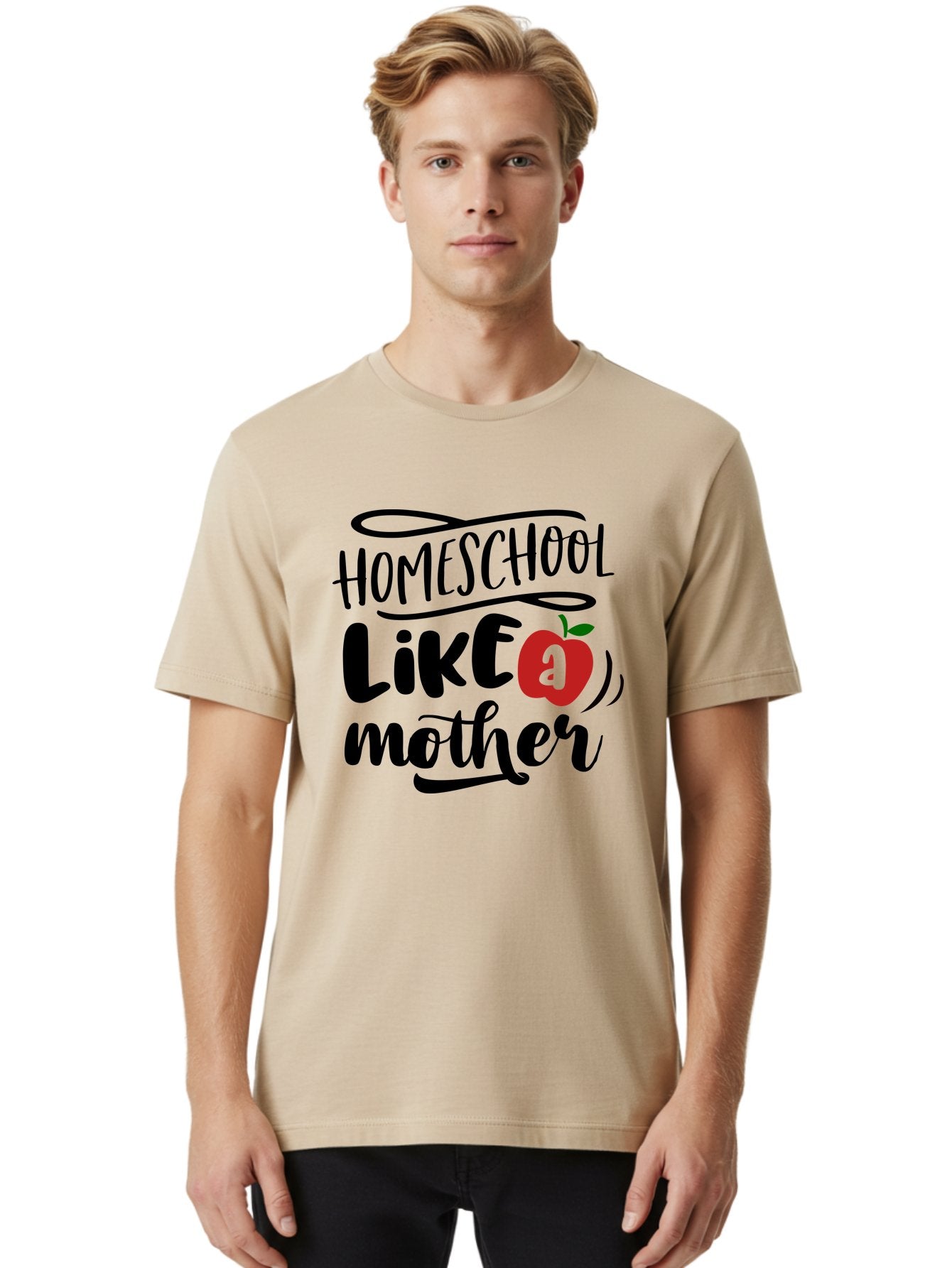 Homeschool-Like-A-Mother-2 Men'S Graphic Tee, 100% Cotton, Comfortable Casual Summer Wear, Machine Washable, Homeschooling, Homeschool Mom, Motherhood, Apple, Education, Learning, Parenting, Funny Quote, Homeschool Quote Aab361 28