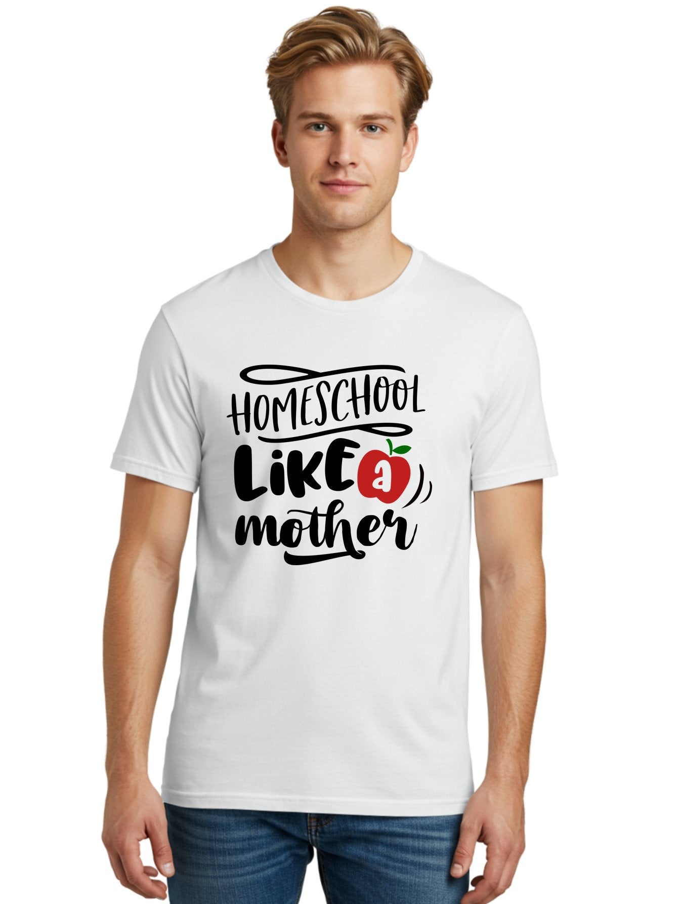 Homeschool-Like-A-Mother-2 Men'S Graphic Tee, 100% Cotton, Comfortable Casual Summer Wear, Machine Washable, Homeschooling, Homeschool Mom, Motherhood, Apple, Education, Learning, Parenting, Funny Quote, Homeschool Quote Aab361 23