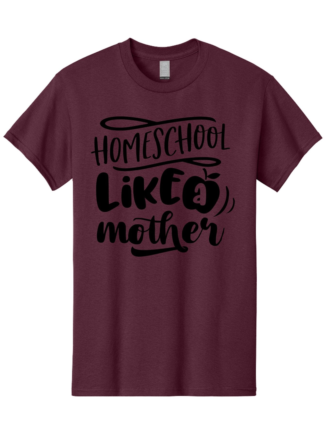 Homeschool-Like-A-Mother Men'S Graphic Tee, 100% Cotton, Comfortable Casual Summer Wear, Machine Washable, Homeschooling, Motherhood, Education At Home, Parenting, Homeschool Mom, Funny Quote, Apple Theme, Inspirational Quote, Aab362