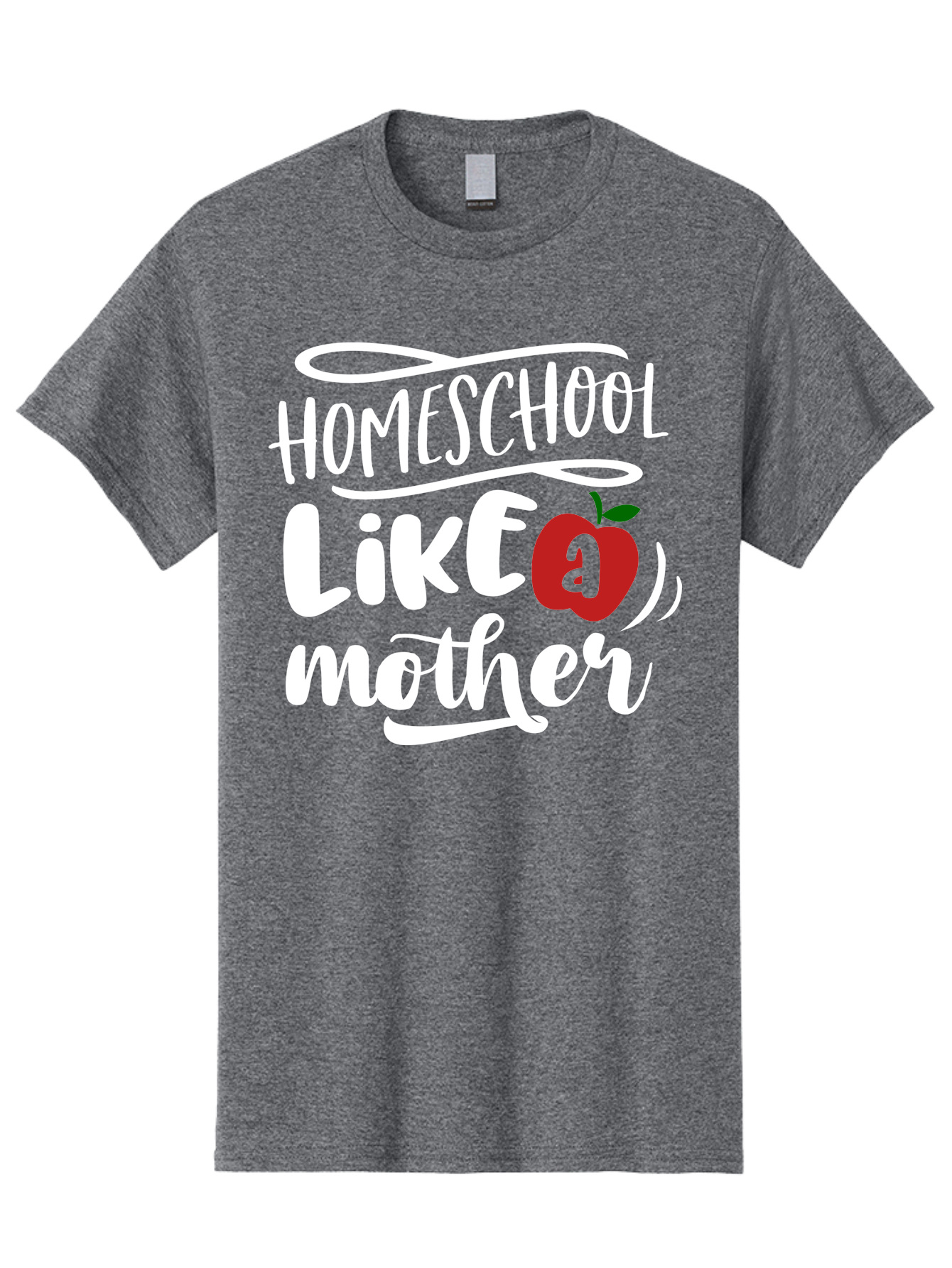 Homeschool-Like-Mother Men'S Graphic Tee, 100% Cotton, Comfortable Casual Summer Wear, Machine Washable, Homeschool, Homeschooling, Motherhood, Apple Symbol, Education, Learning, Parenting, Family, Inspirational Quote, Motivational Phrase Aab363 11
