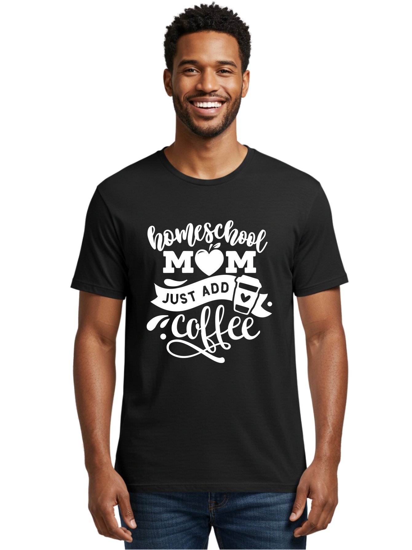 Homeschool-Mom-Just-Add-Coffee-1 Men'S Graphic Tee, 100% Cotton, Comfortable Casual Summer Wear, Machine Washable, Homeschool Mom, Coffee Lover, Mom Life, Coffee Mom, Funny Quote, Homeschooling, Mom Humor, Coffee Culture, Inspirational Quote Aab370 18