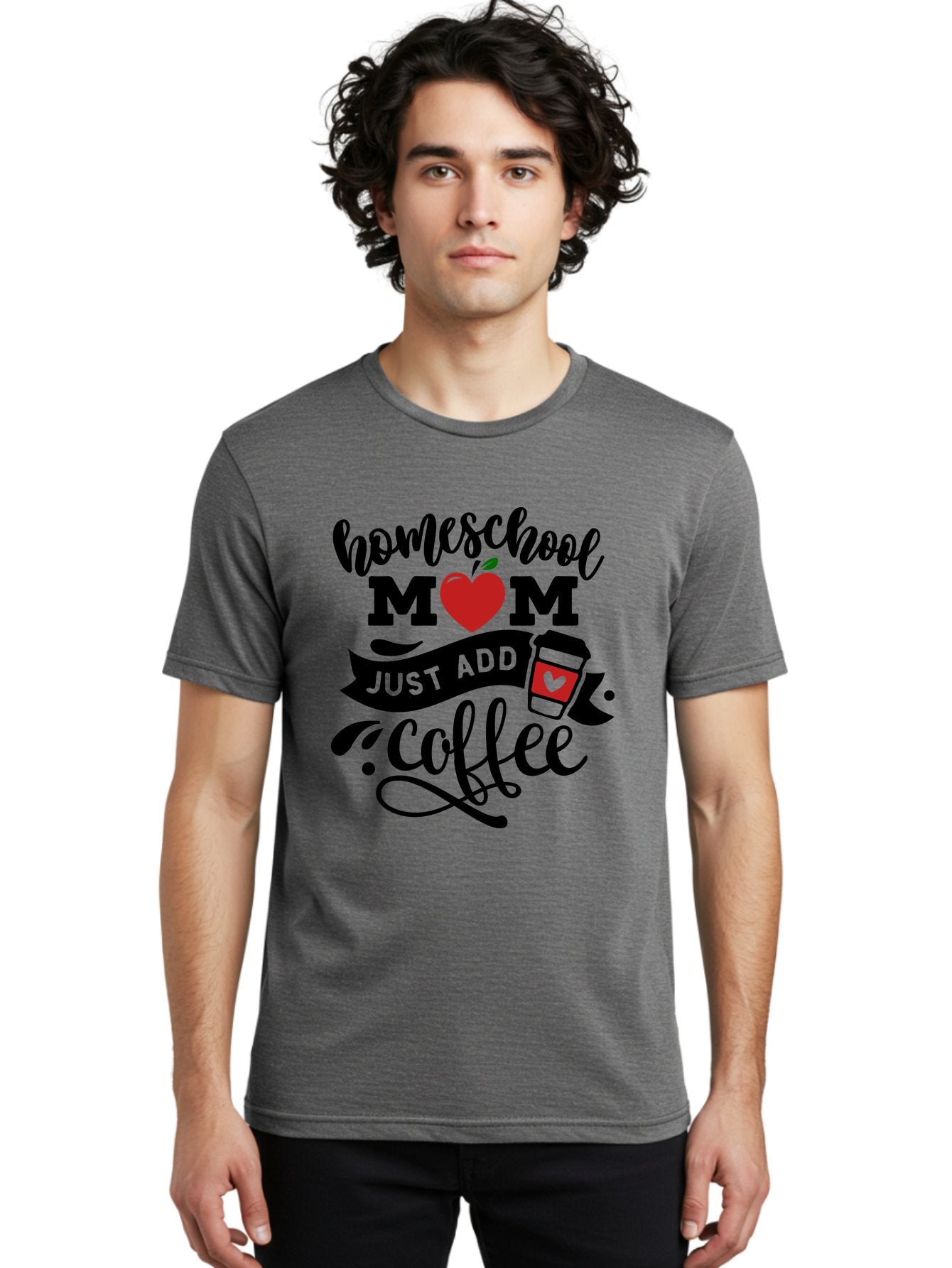 Homeschool-Mom-Just-Add-Coffee-2 Men'S Graphic Tee, 100% Cotton, Comfortable Casual Summer Wear, Machine Washable, Homeschool Mom, Coffee Lover, Motherhood, Homeschooling, Mom Life, Coffee Addiction, Funny Quote, Motherhood Quote, Love Heart, Aab371 22