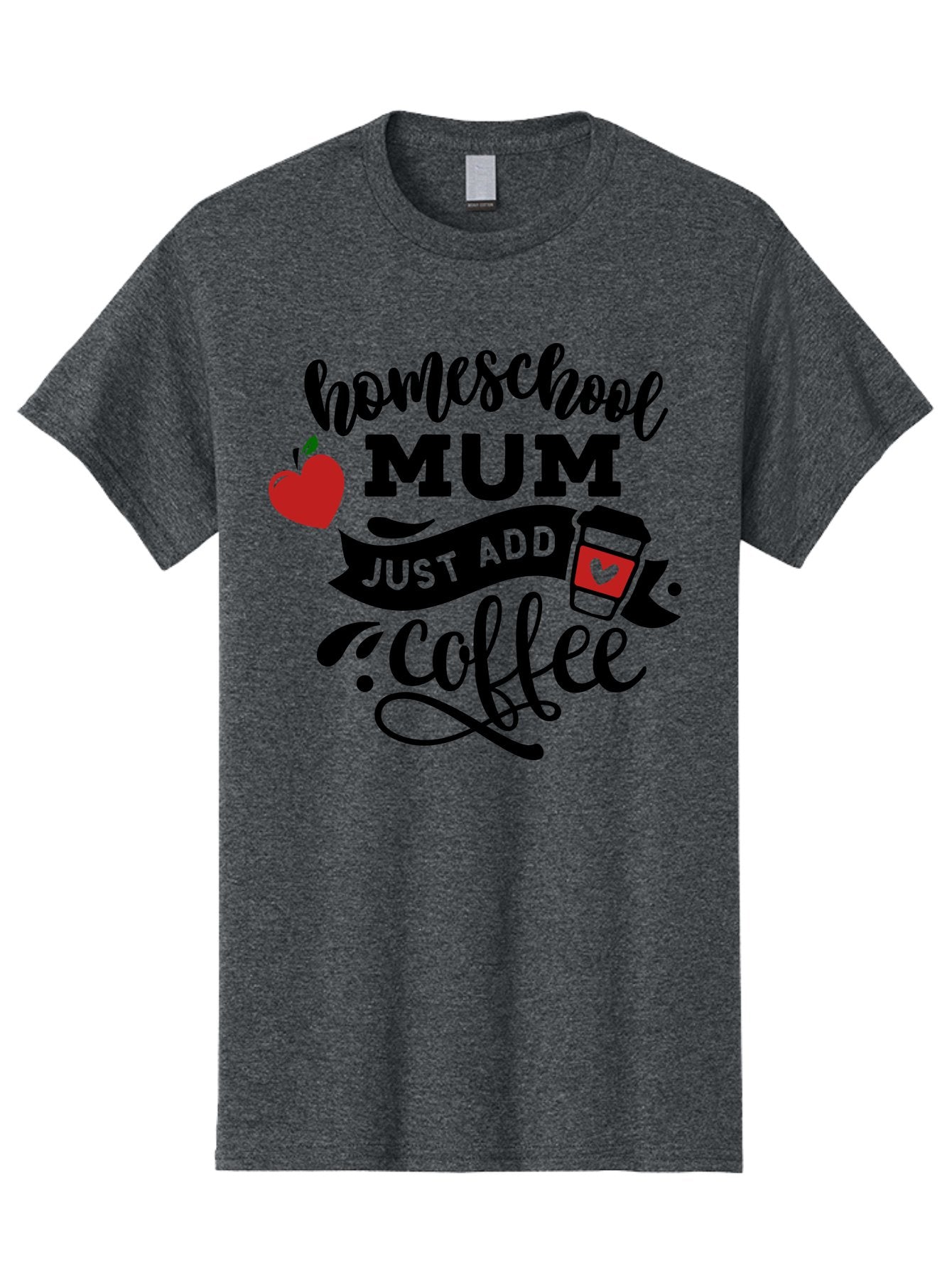 Homeschool-Mum-Just-Add-Coffee-1 Men'S Graphic Tee, 100% Cotton, Comfortable Casual Summer Wear, Machine Washable, Homeschool Mum, Coffee Lover, Homeschooling, Parenting, Coffee Cup, Apple, Education, Humor Aab388 5
