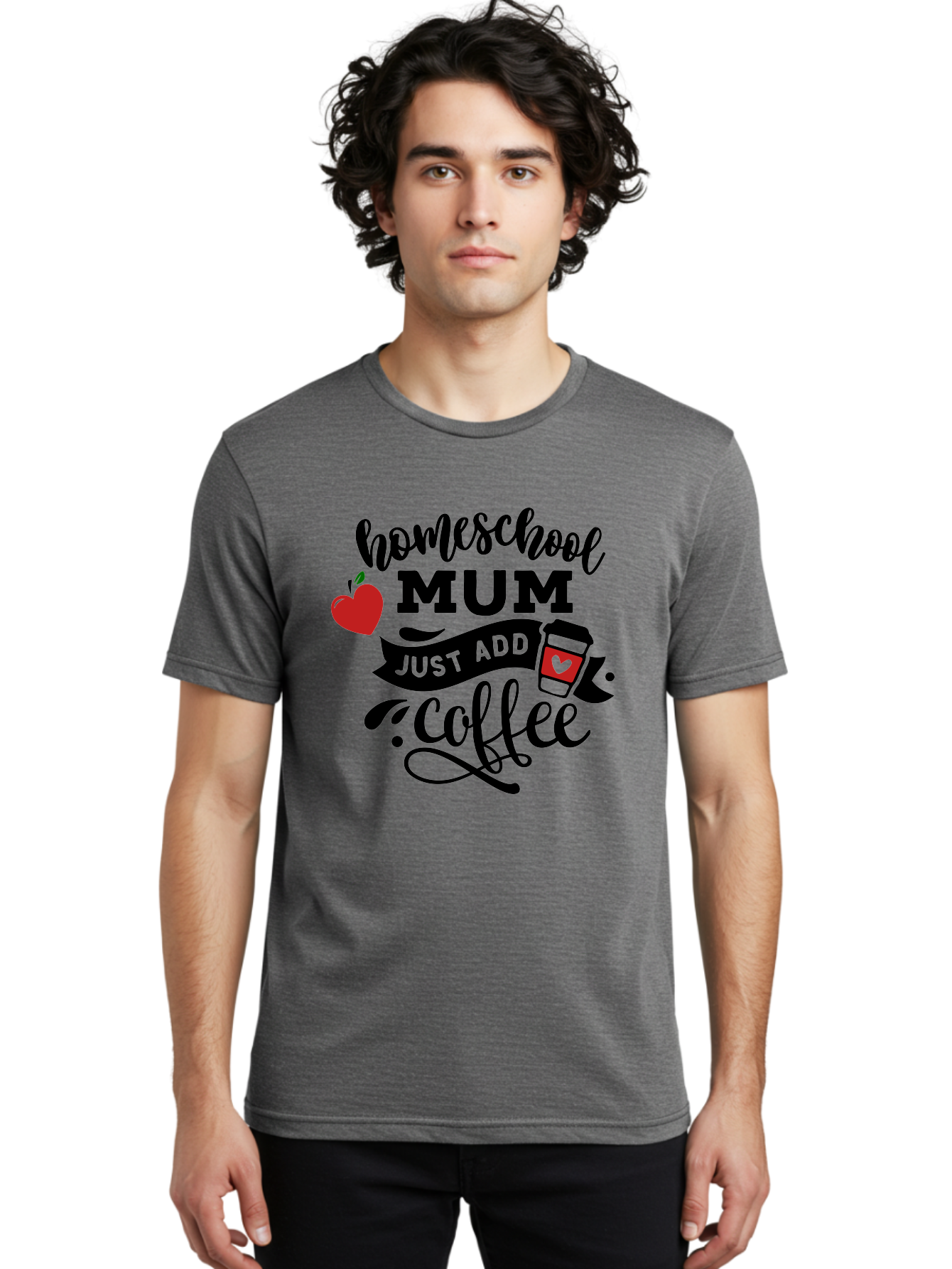 Homeschool-Mum-Just-Add-Coffee-1 Men'S Graphic Tee, 100% Cotton, Comfortable Casual Summer Wear, Machine Washable, Homeschool Mum, Coffee Lover, Homeschooling, Parenting, Coffee Cup, Apple, Education, Humor Aab388