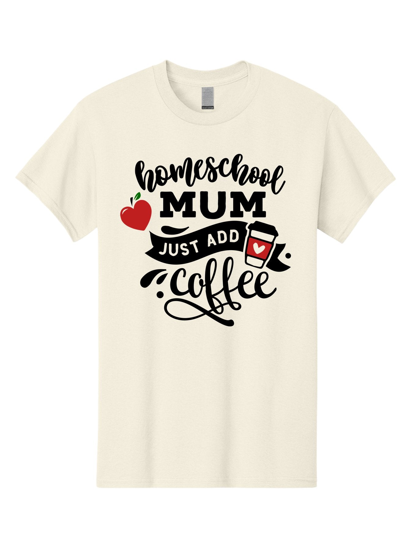 Homeschool-Mum-Just-Add-Coffee-1 Men'S Graphic Tee, 100% Cotton, Comfortable Casual Summer Wear, Machine Washable, Homeschool Mum, Coffee Lover, Homeschooling, Parenting, Coffee Cup, Apple, Education, Humor Aab388 11