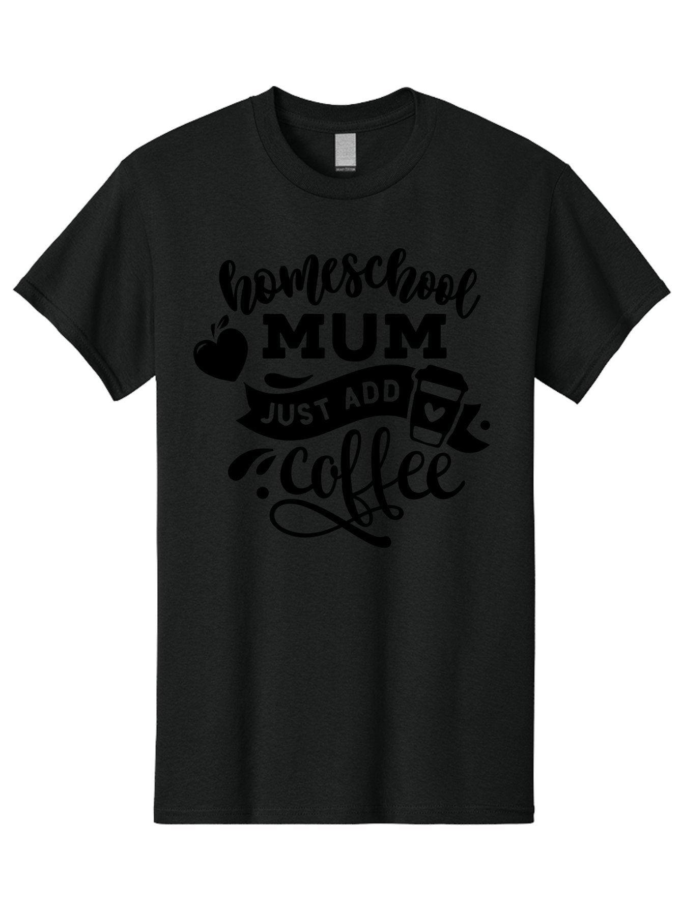 Homeschool-Mum-Just-Add-Coffee Men'S Graphic Tee, 100% Cotton, Comfortable Casual Summer Wear, Machine Washable, Homeschool Mum, Coffee Quote, Funny Homeschooling, Coffee Humor, Mom Life, Homeschooling Mom, Coffee Lover, Quirky Mom Aab389
