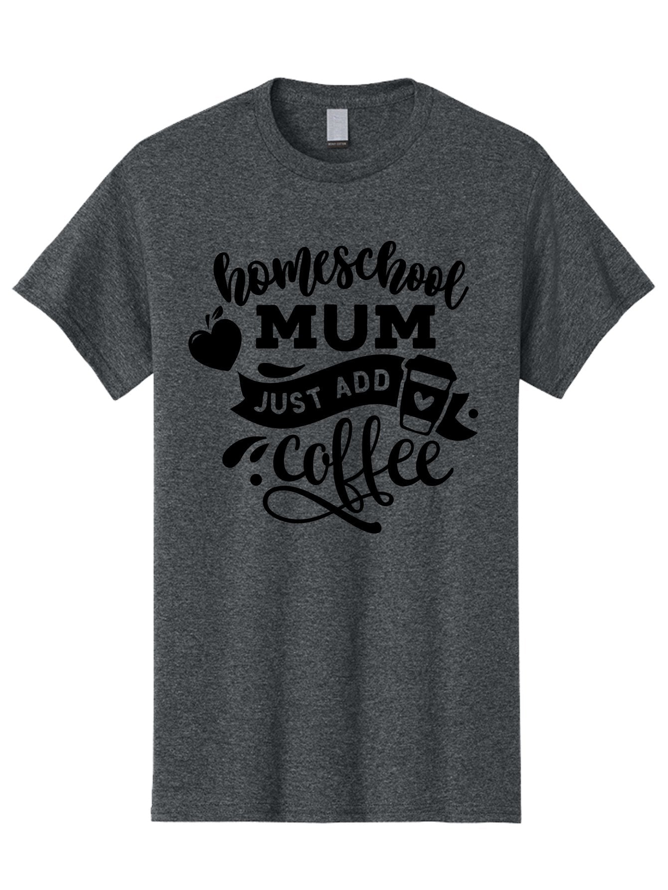 Homeschool-Mum-Just-Add-Coffee Men'S Graphic Tee, 100% Cotton, Comfortable Casual Summer Wear, Machine Washable, Homeschool Mum, Coffee Quote, Funny Homeschooling, Coffee Humor, Mom Life, Homeschooling Mom, Coffee Lover, Quirky Mom Aab389 9