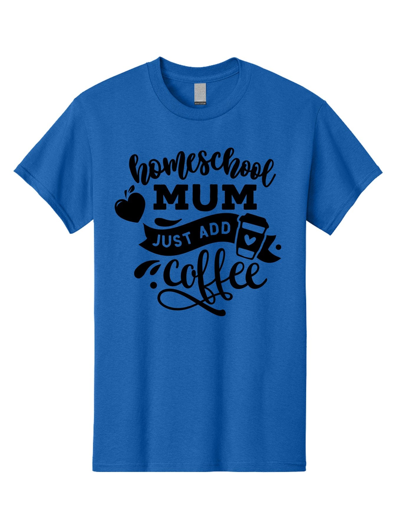 Homeschool-Mum-Just-Add-Coffee Men'S Graphic Tee, 100% Cotton, Comfortable Casual Summer Wear, Machine Washable, Homeschool Mum, Coffee Quote, Funny Homeschooling, Coffee Humor, Mom Life, Homeschooling Mom, Coffee Lover, Quirky Mom Aab389 8