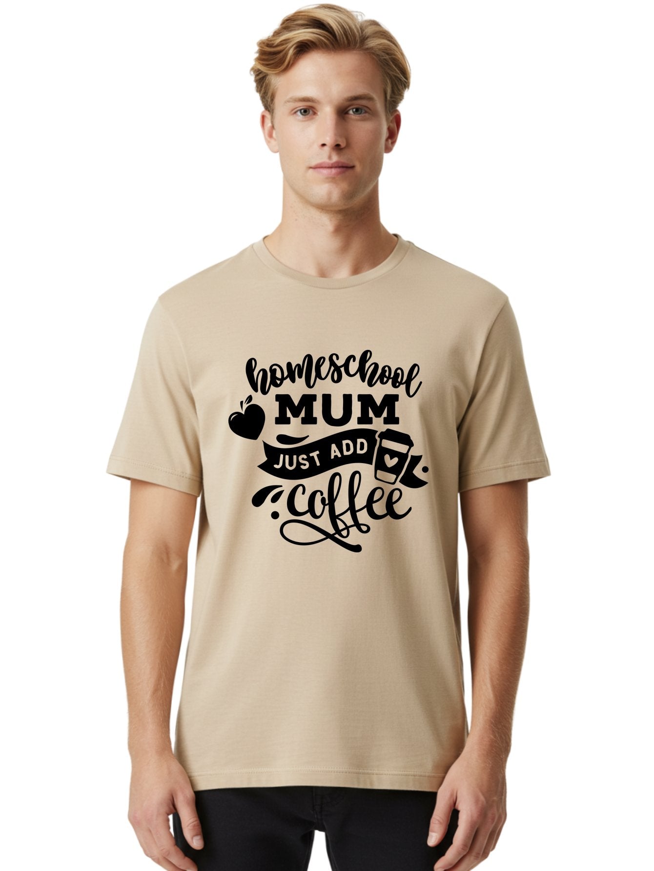 Homeschool-Mum-Just-Add-Coffee Men'S Graphic Tee, 100% Cotton, Comfortable Casual Summer Wear, Machine Washable, Homeschool Mum, Coffee Quote, Funny Homeschooling, Coffee Humor, Mom Life, Homeschooling Mom, Coffee Lover, Quirky Mom Aab389 20