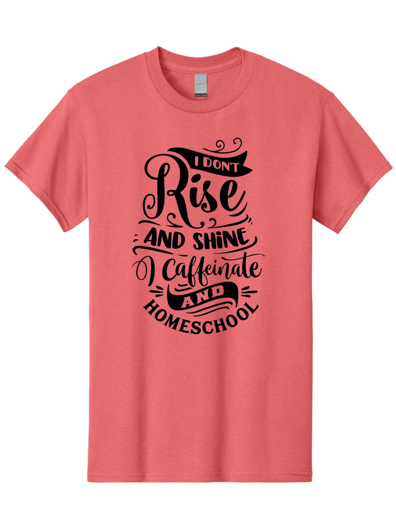 I-Don-T-Rise-And-Shine-Caffeinate-And-Homeschool Men'S Graphic Tee, 100% Cotton, Comfortable Casual Summer Wear, Machine Washable, Homeschooling Quote, Inspirational Quote, Coffee Humor, Parenting Quote, Funny Homeschooling, Aab401