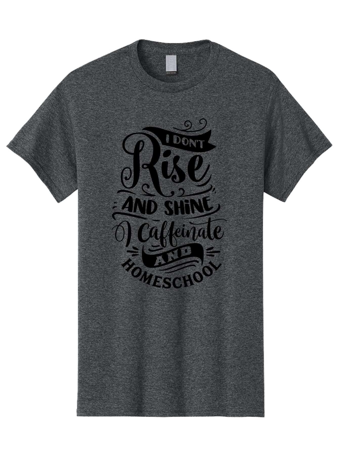 I-Don-T-Rise-And-Shine-Caffeinate-And-Homeschool Men'S Graphic Tee, 100% Cotton, Comfortable Casual Summer Wear, Machine Washable, Homeschooling Quote, Inspirational Quote, Coffee Humor, Parenting Quote, Funny Homeschooling, Aab401 4