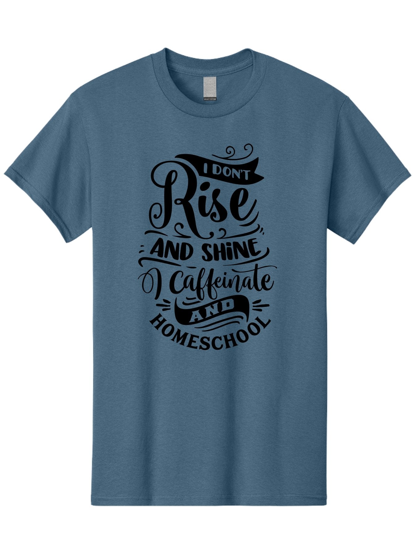 I-Don-T-Rise-And-Shine-Caffeinate-And-Homeschool Men'S Graphic Tee, 100% Cotton, Comfortable Casual Summer Wear, Machine Washable, Homeschooling Quote, Inspirational Quote, Coffee Humor, Parenting Quote, Funny Homeschooling, Aab401 3