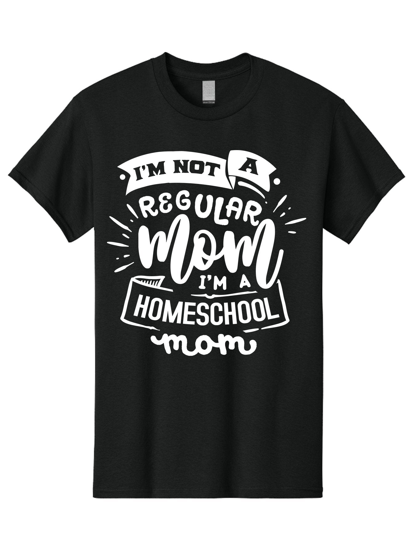 I-M-Not-A-Regular-Mom-I-M-A-Homeschool-Mom Men'S Graphic Tee, 100% Cotton, Comfortable Casual Summer Wear, Machine Washable, Homeschool Mom, Proud Parent, Alternative Education, Dedicated Mother, Homeschooling Lifestyle, Mom Quotes, Aab404 9
