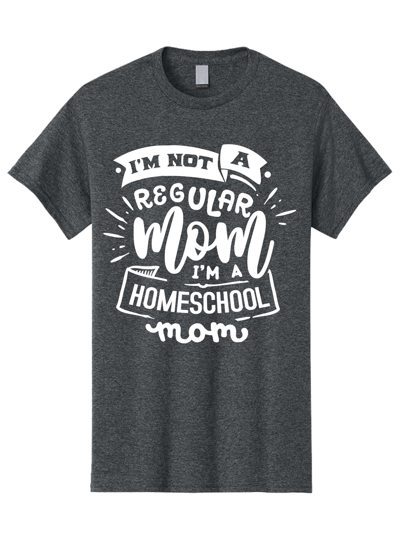 I-M-Not-A-Regular-Mom-I-M-A-Homeschool-Mom Men'S Graphic Tee, 100% Cotton, Comfortable Casual Summer Wear, Machine Washable, Homeschool Mom, Proud Parent, Alternative Education, Dedicated Mother, Homeschooling Lifestyle, Mom Quotes, Aab404 11